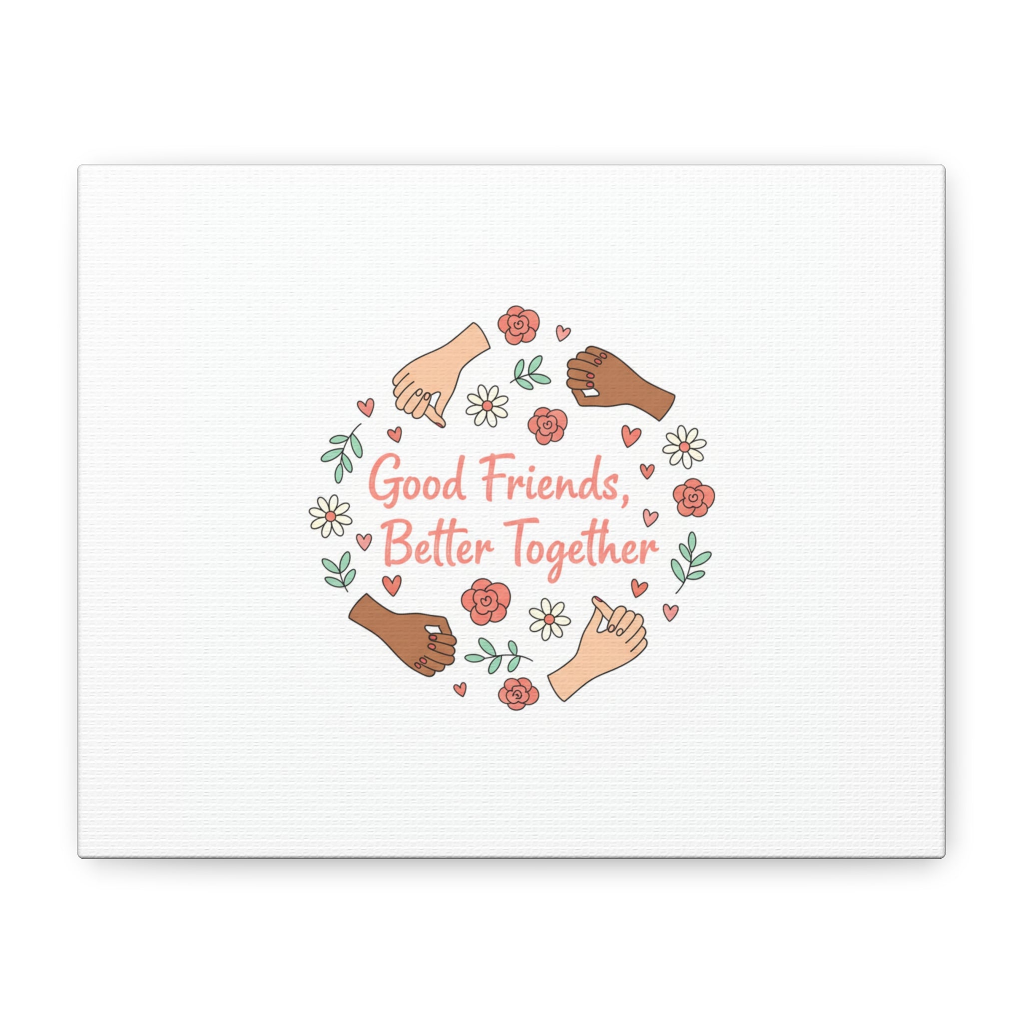 Good Friends Better Together Canvas | Friendship Valentine, Platonic Love