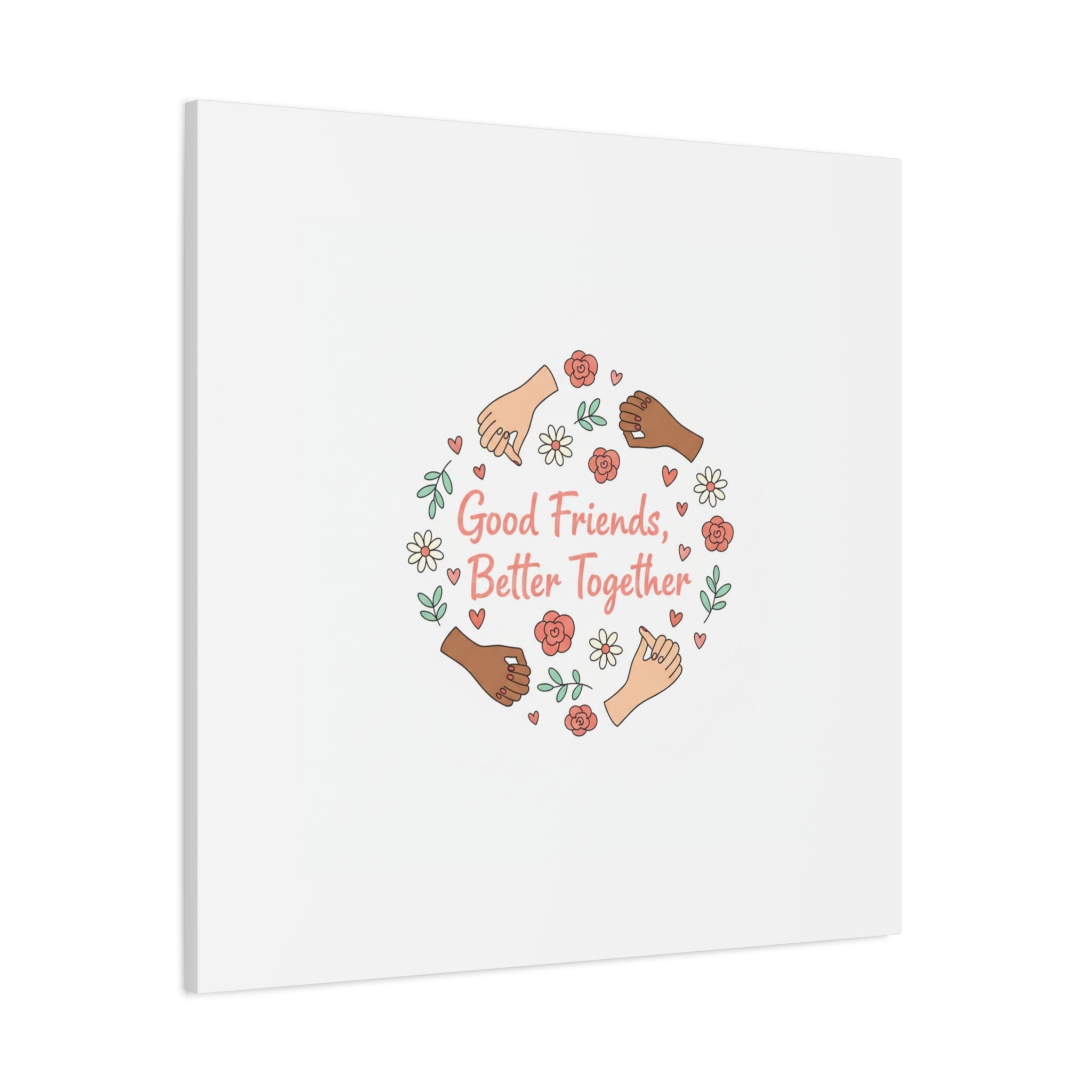 Good Friends Better Together Canvas | Friendship Valentine, Platonic Love