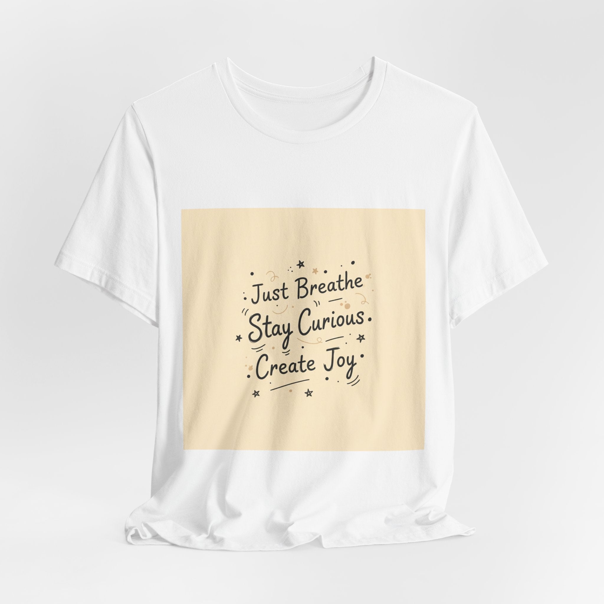 Just Breathe Stay Curious Create Joy Tee | messy handwriting shirt, doodle text design