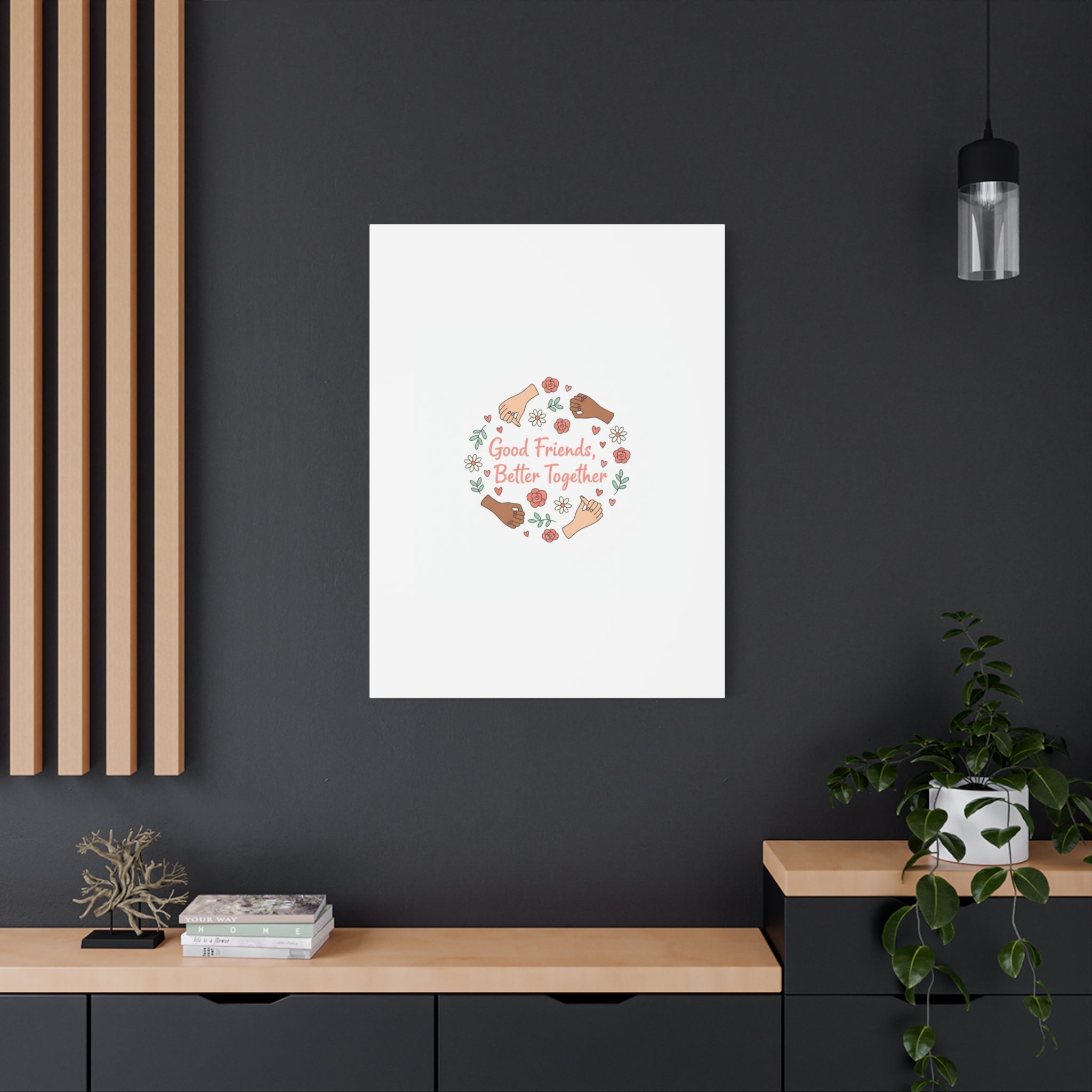 Good Friends Better Together Canvas | Friendship Valentine, Platonic Love