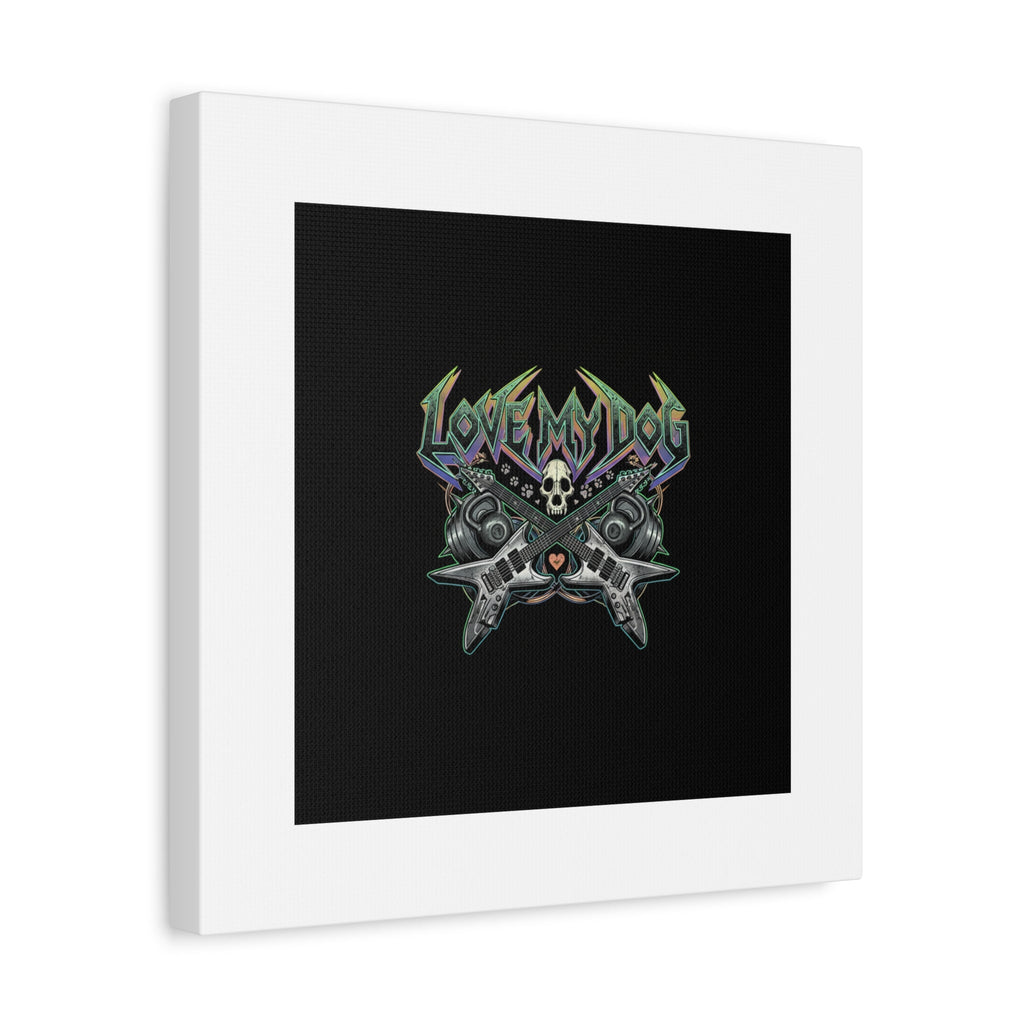 Love My Dog metal font Canvas | gothic wellness quote, edgy self-care merch