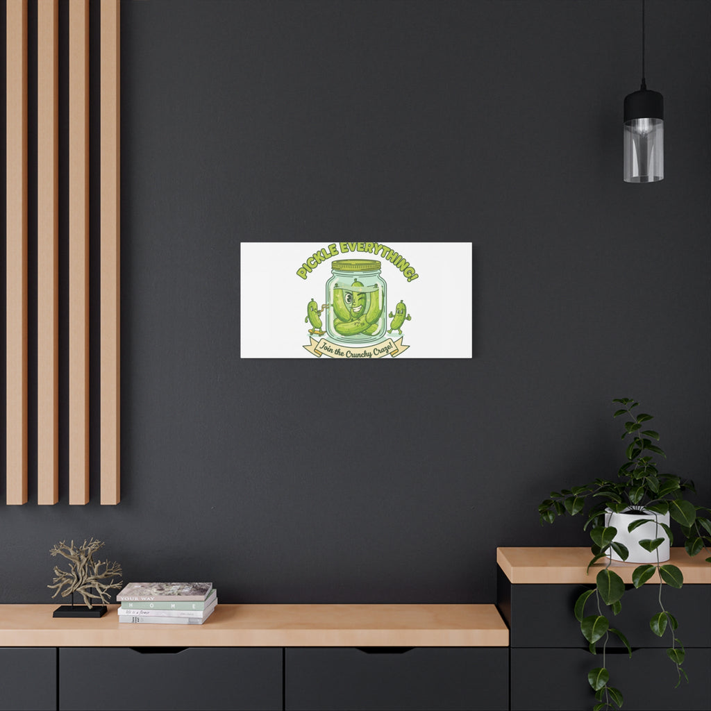 Pickle Everything! Matte Canvas | Brine Design, Pickle Lover Art