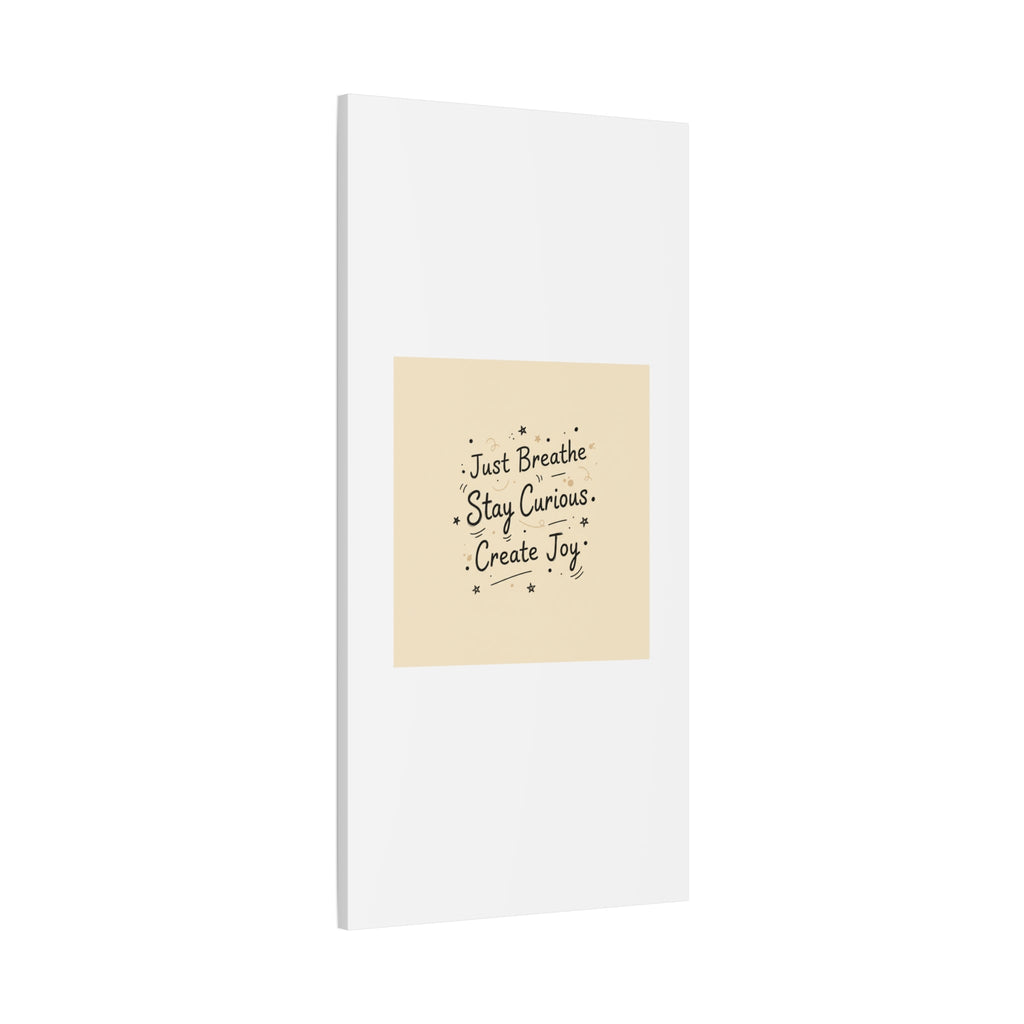 Just Breathe Stay Curious Create Joy Canvas | Messy Handwritten Typography, Doodle Text Art