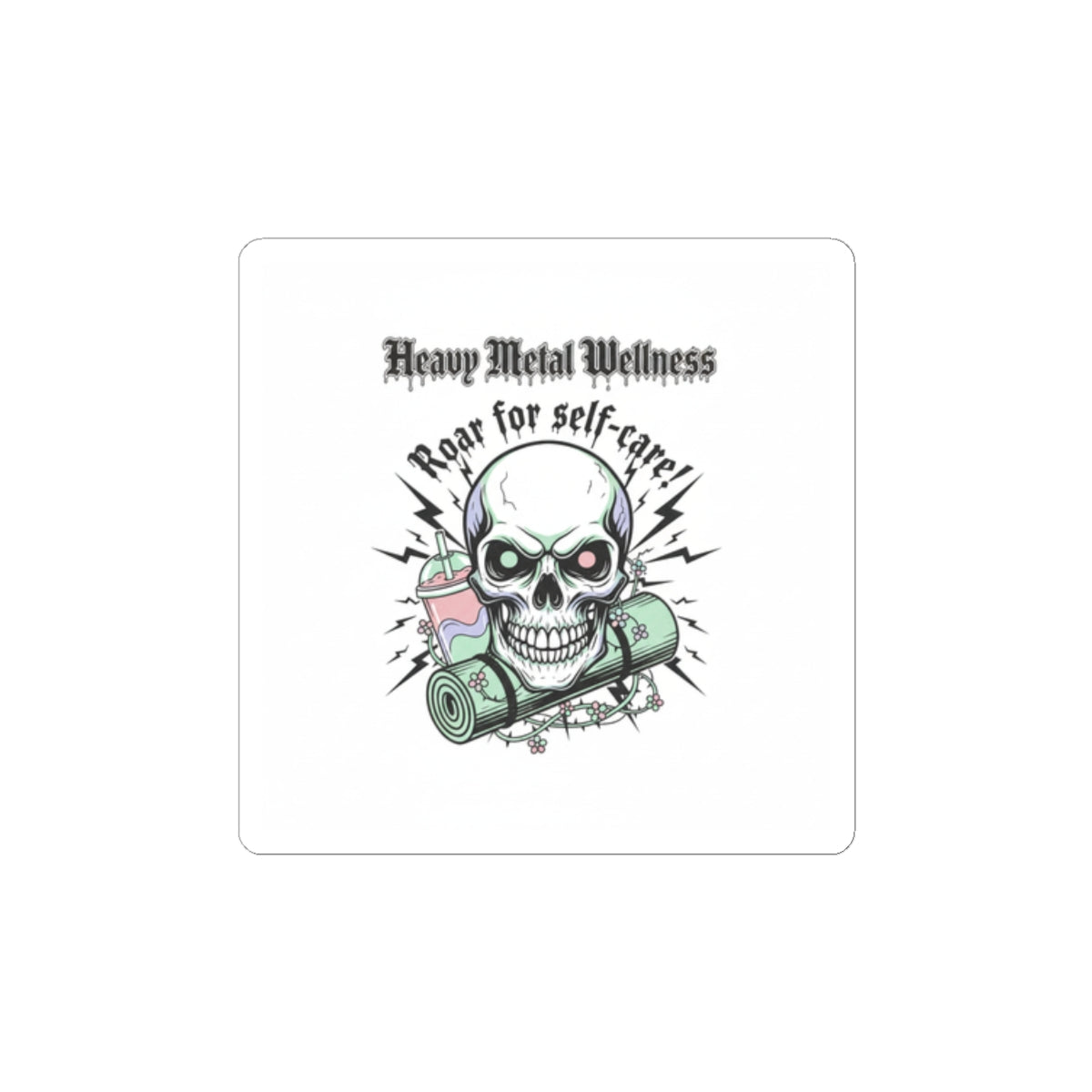 Heavy Metal Wellness Skull Sticker | gothic wellness quote, edgy self-care merch