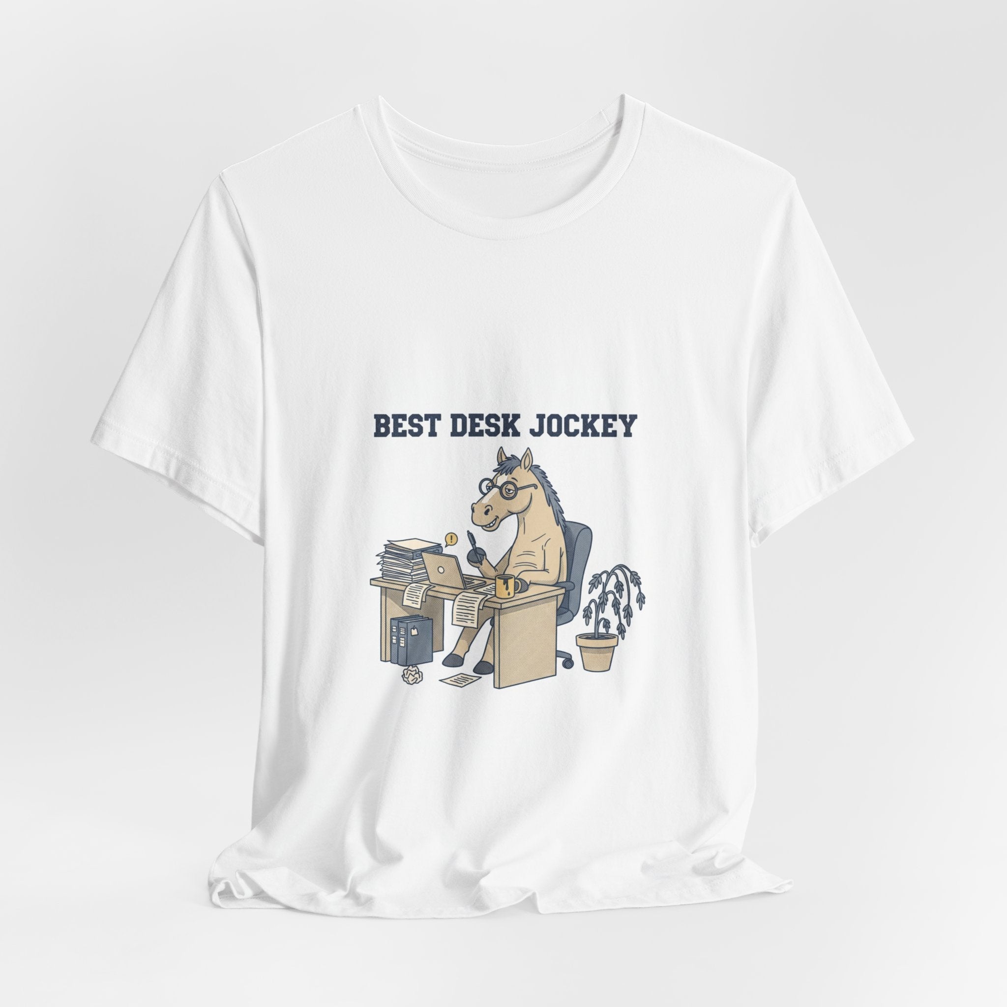 Best Desk Jockey T-Shirt | workhorse shirt, corporate burnout humor