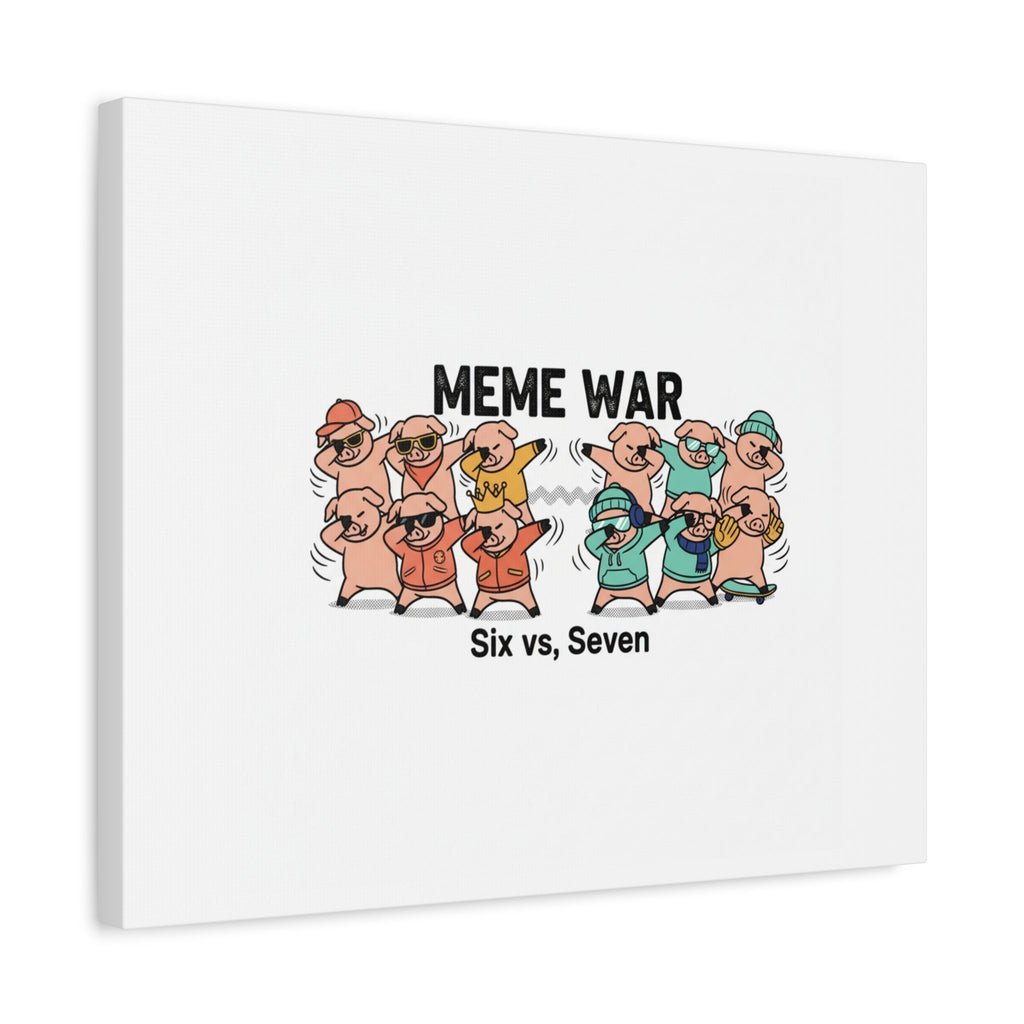 Meme War: Six vs. Seven Canvas Wall Art