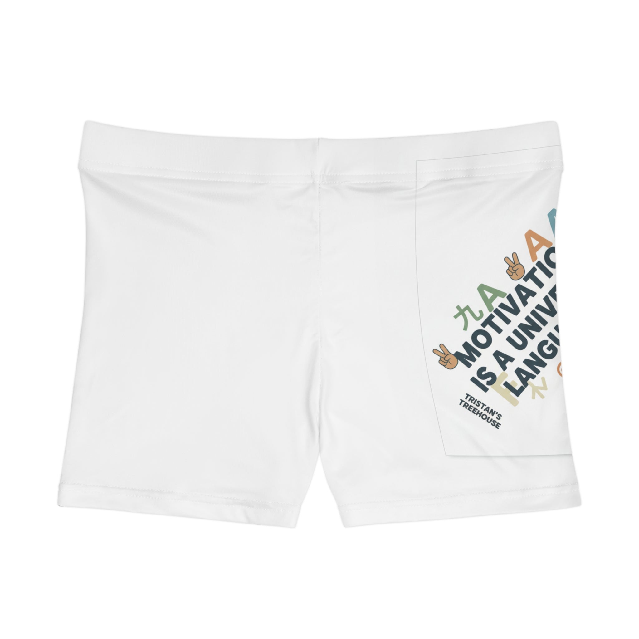 Motivation Is a Universal Language Woman's Shorts