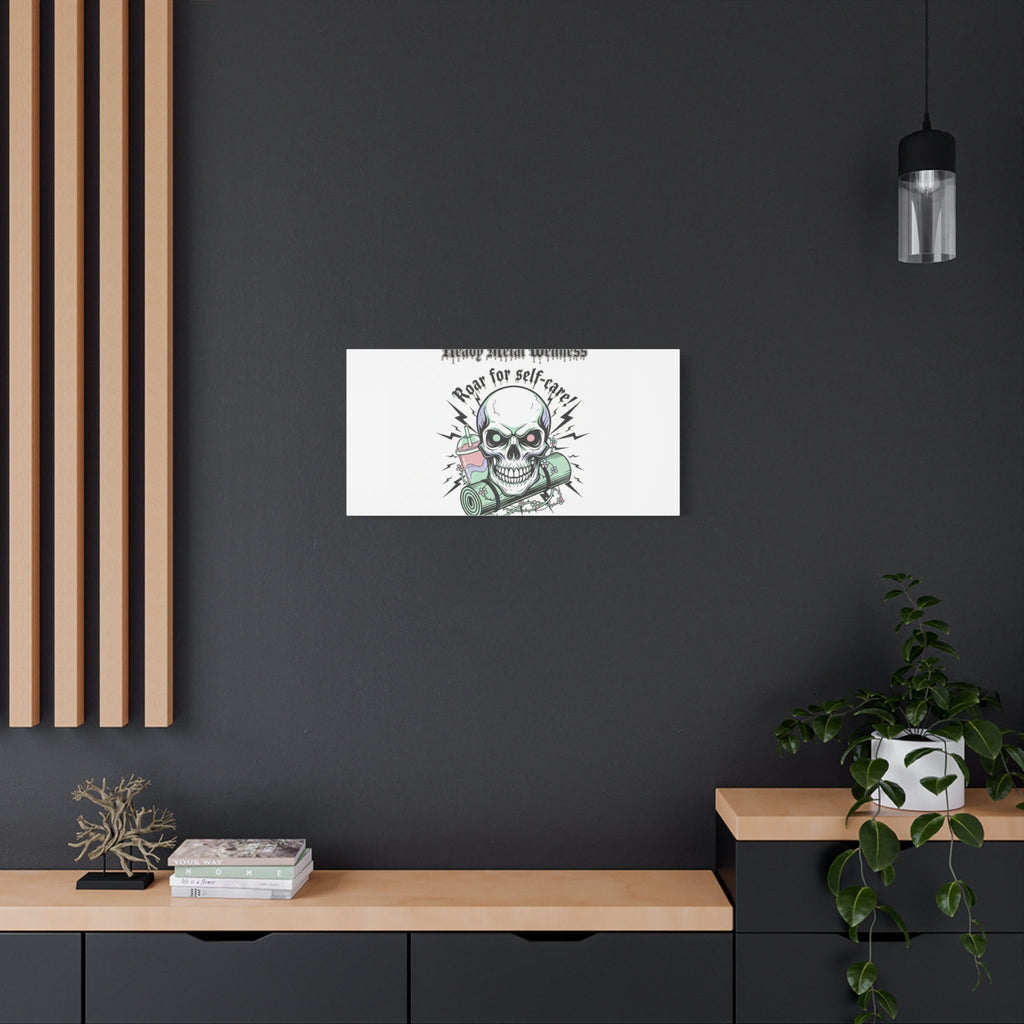 Roar for Self-Care Skull Canvas | heavy metal wellness, gothic wellness quote