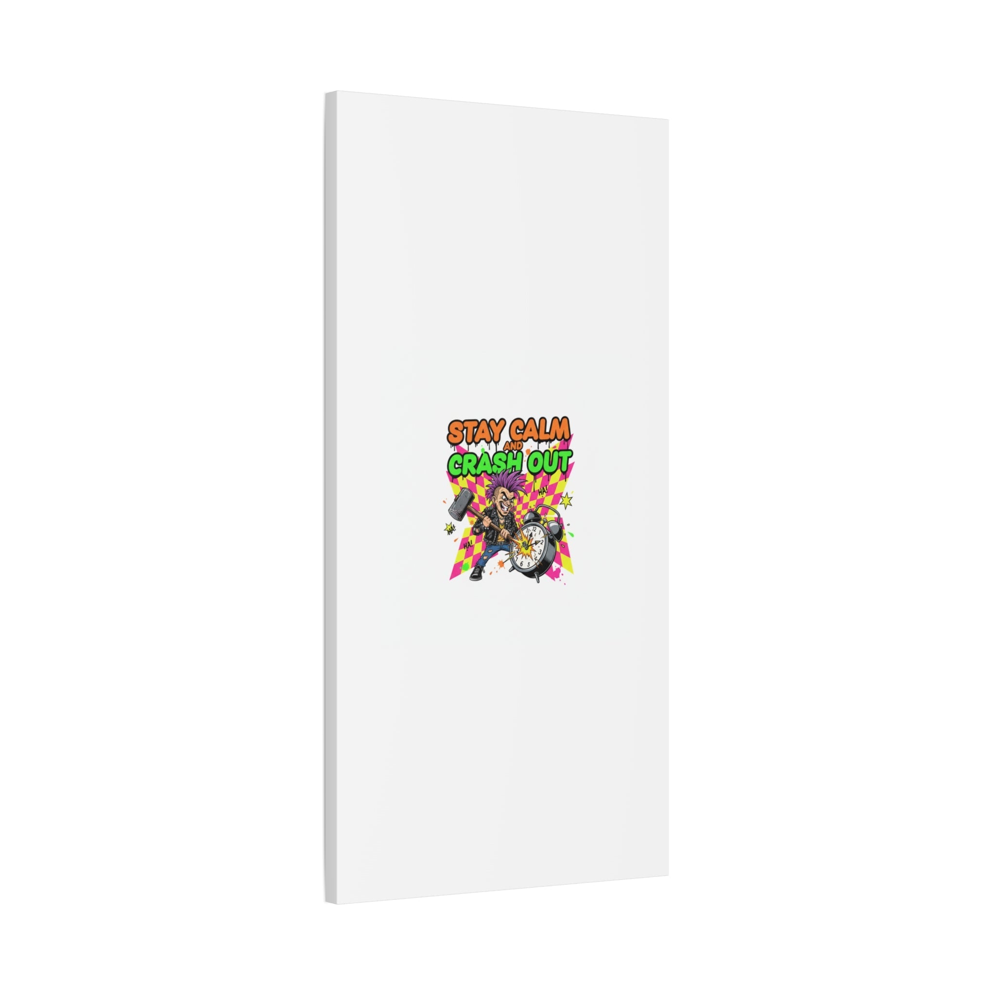 Stay Calm and Crash Out Canvas | neon skate graffiti, meltdown art