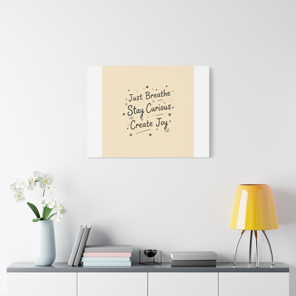 Just Breathe Stay Curious Create Joy Canvas | Messy Handwritten Typography, Doodle Text Art