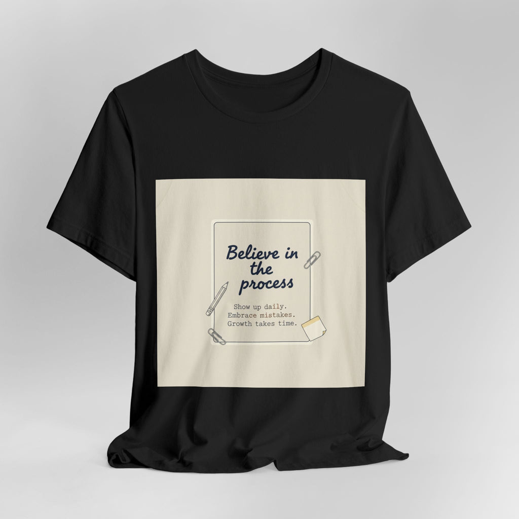 Believe in the Process T‑Shirt | note to self shirt, post‑it note design
