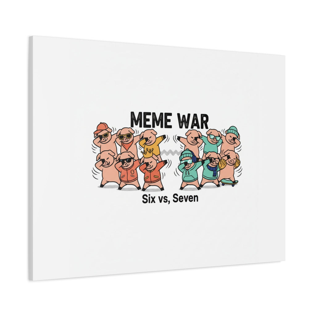 Meme War: Six vs. Seven Canvas Wall Art