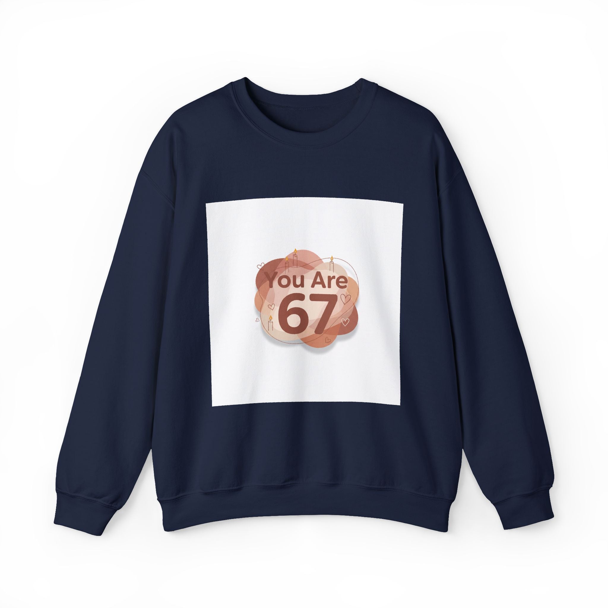 You Are 67 Sweatshirt | Self Love Valentine, Self Care Sweatshirt