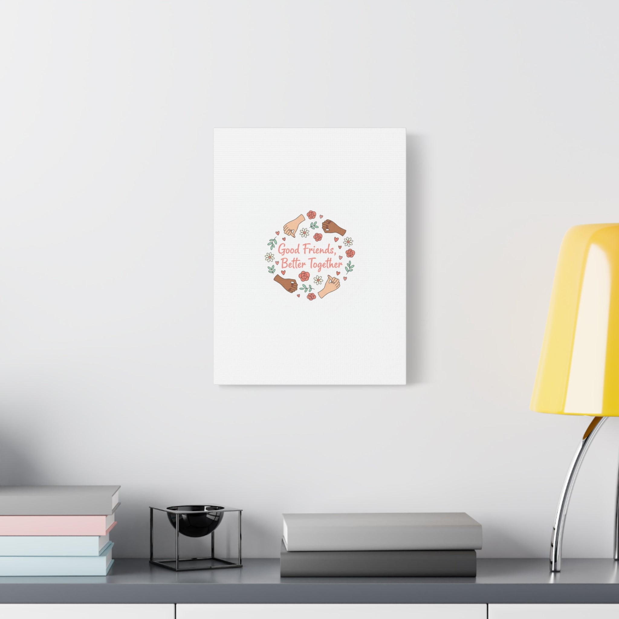 Good Friends Better Together Canvas | Friendship Valentine, Platonic Love
