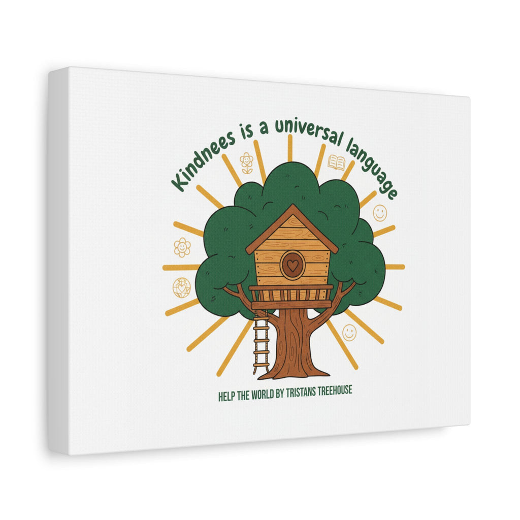 Kindness Is a Universal Language Canvas | Eco Humor, Treehouse Art