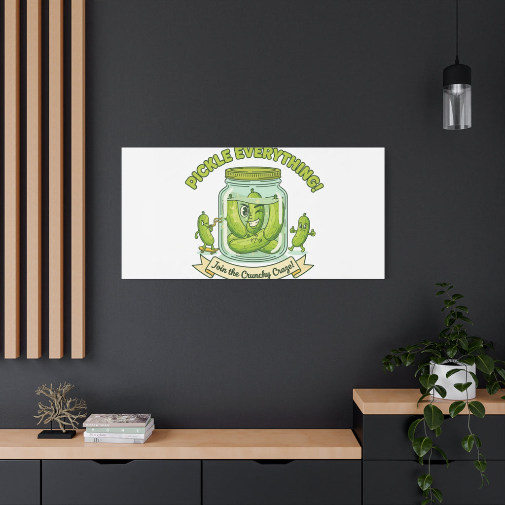 Pickle Everything! Matte Canvas | Brine Design, Pickle Lover Art