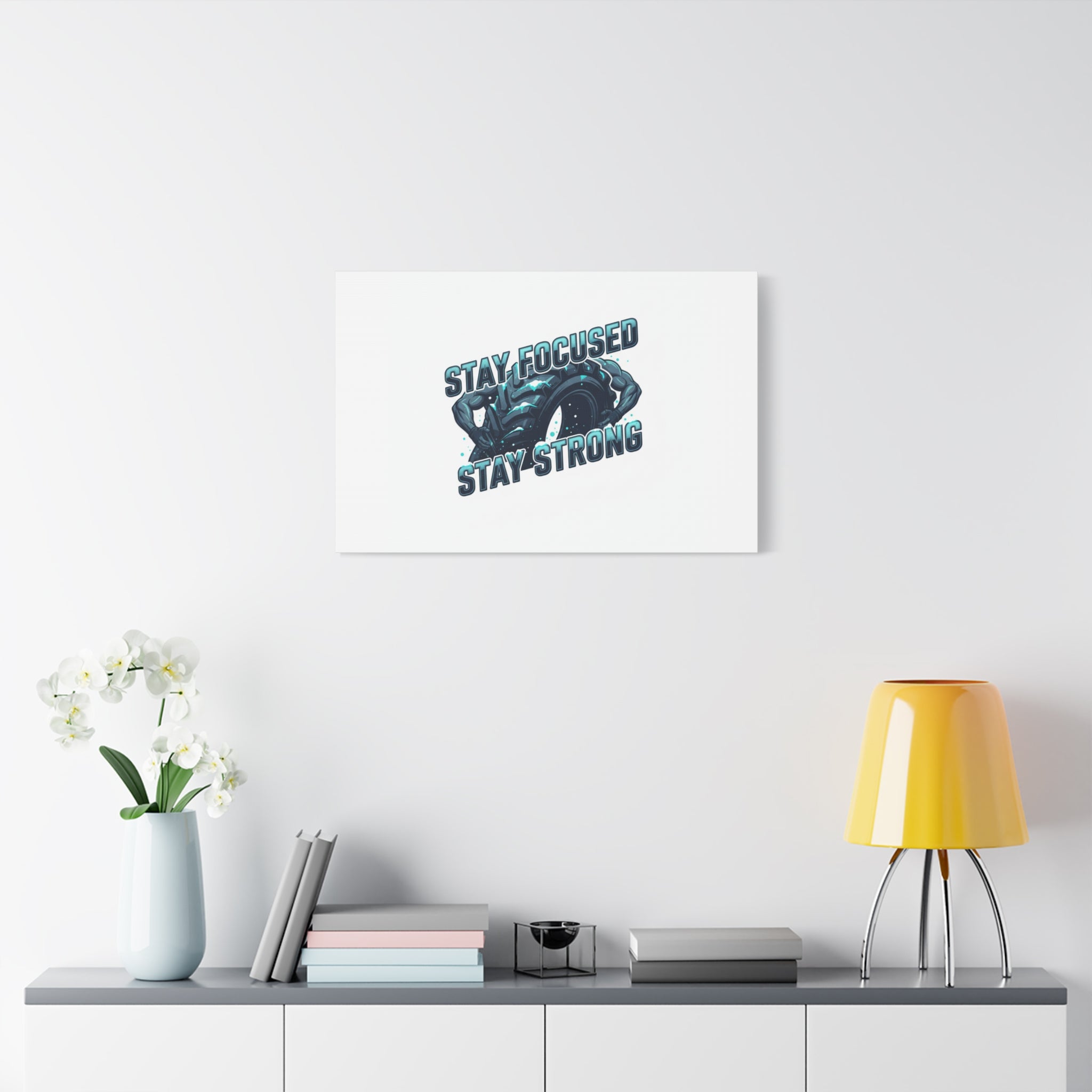 Stay Focused Stay Strong Canvas | Winter Workout Motivational Wall Art