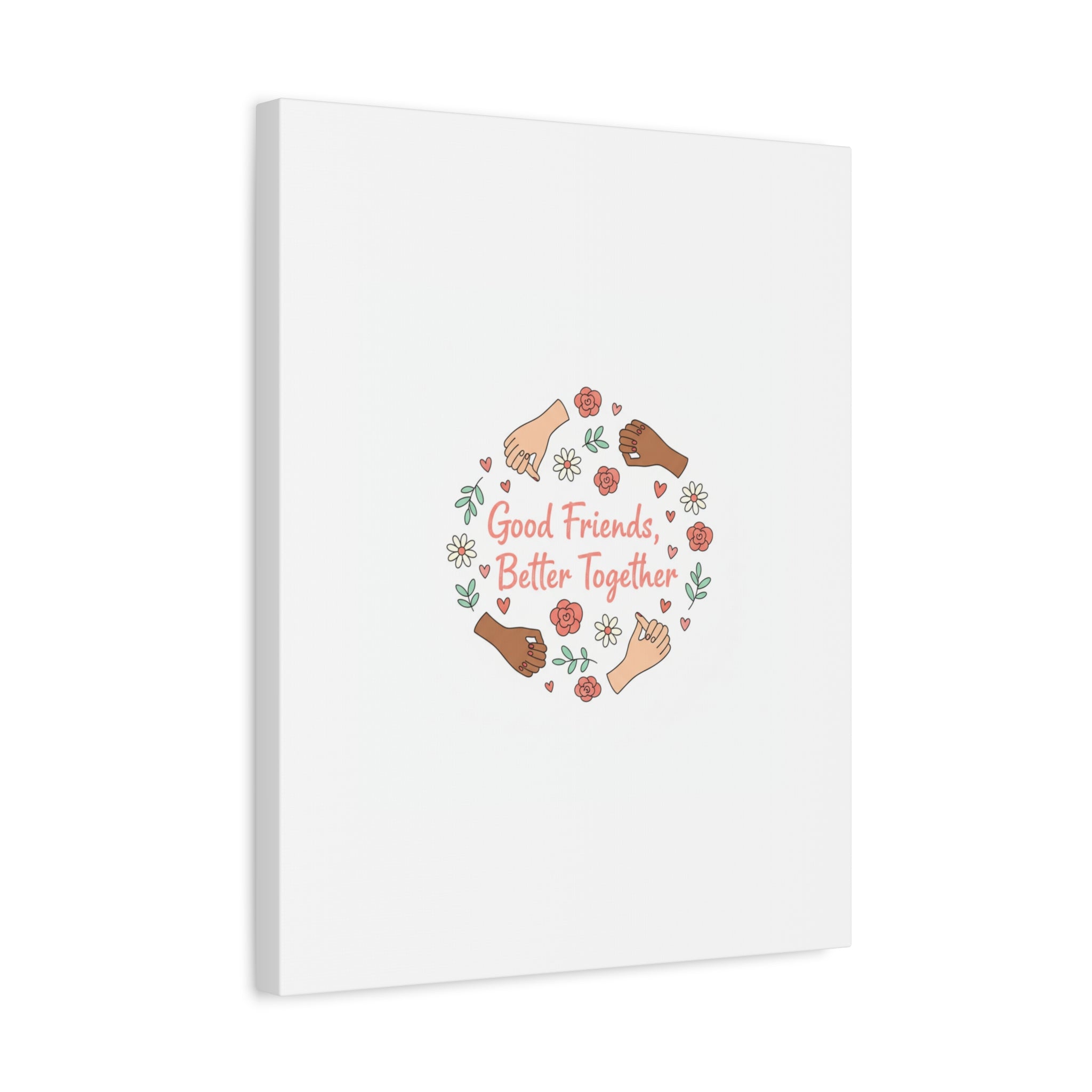 Good Friends Better Together Canvas | Friendship Valentine, Platonic Love