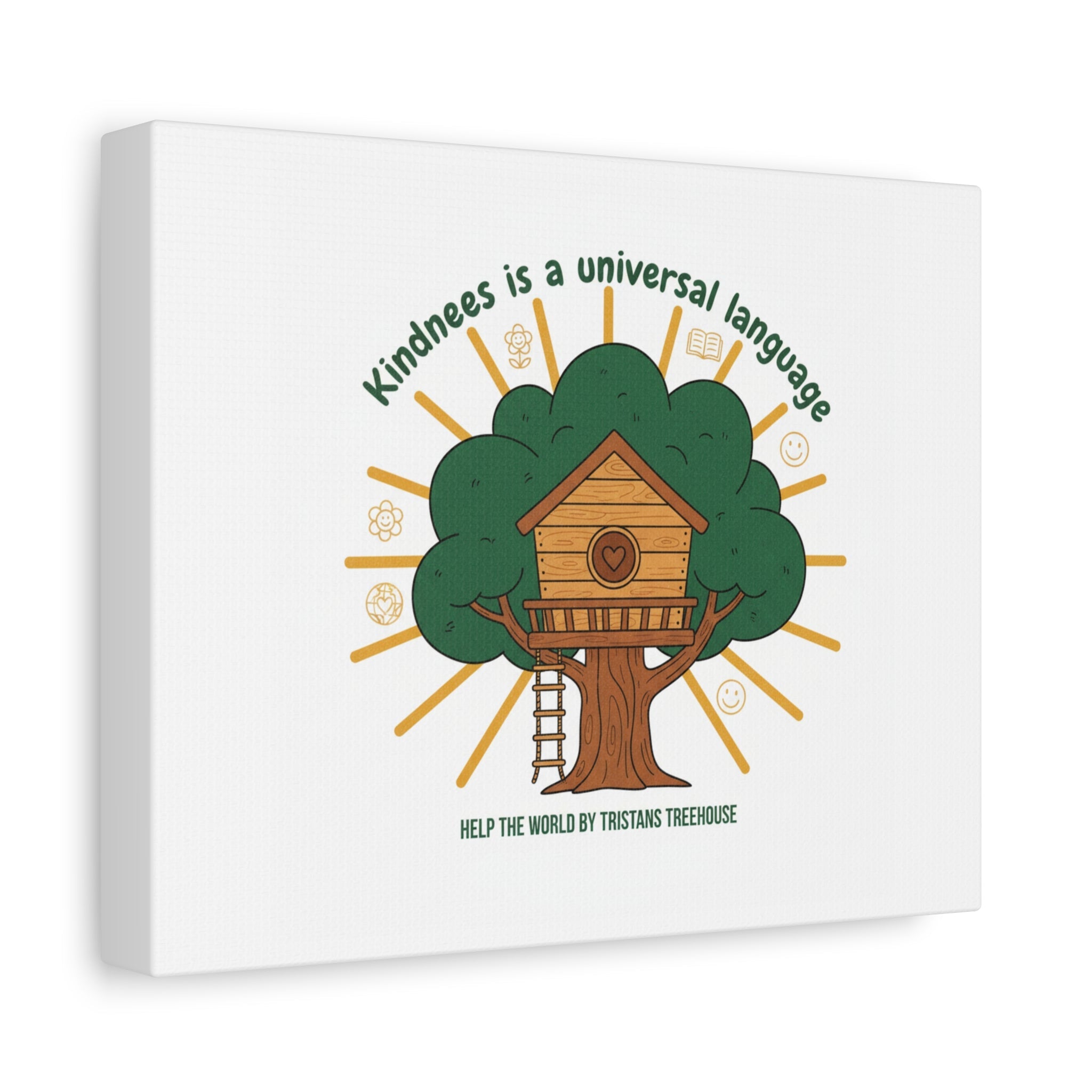 Kindness Is a Universal Language Canvas | Eco Humor, Treehouse Art