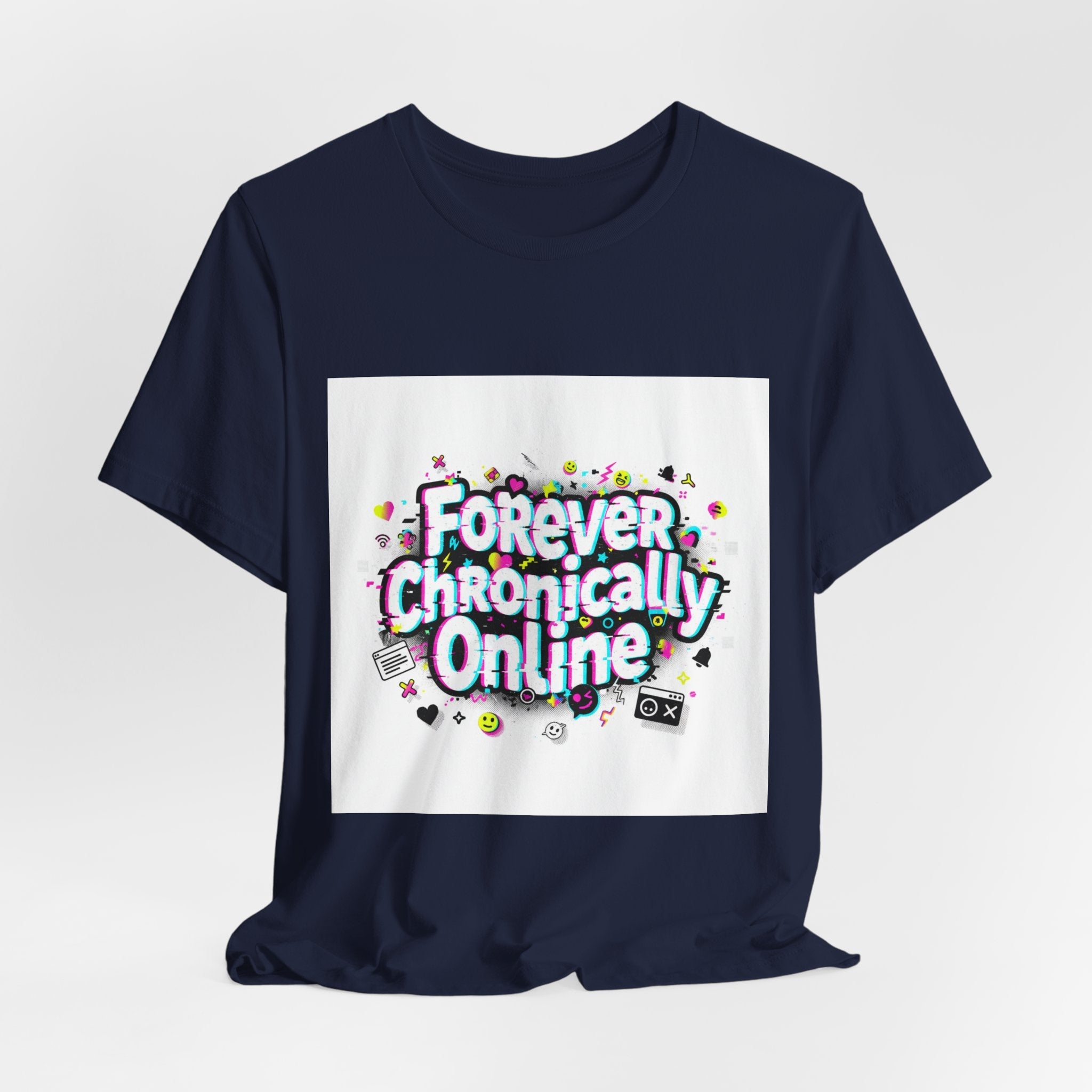 Forever Chronically Online Tee | meme shirt, brainrot, internet slang