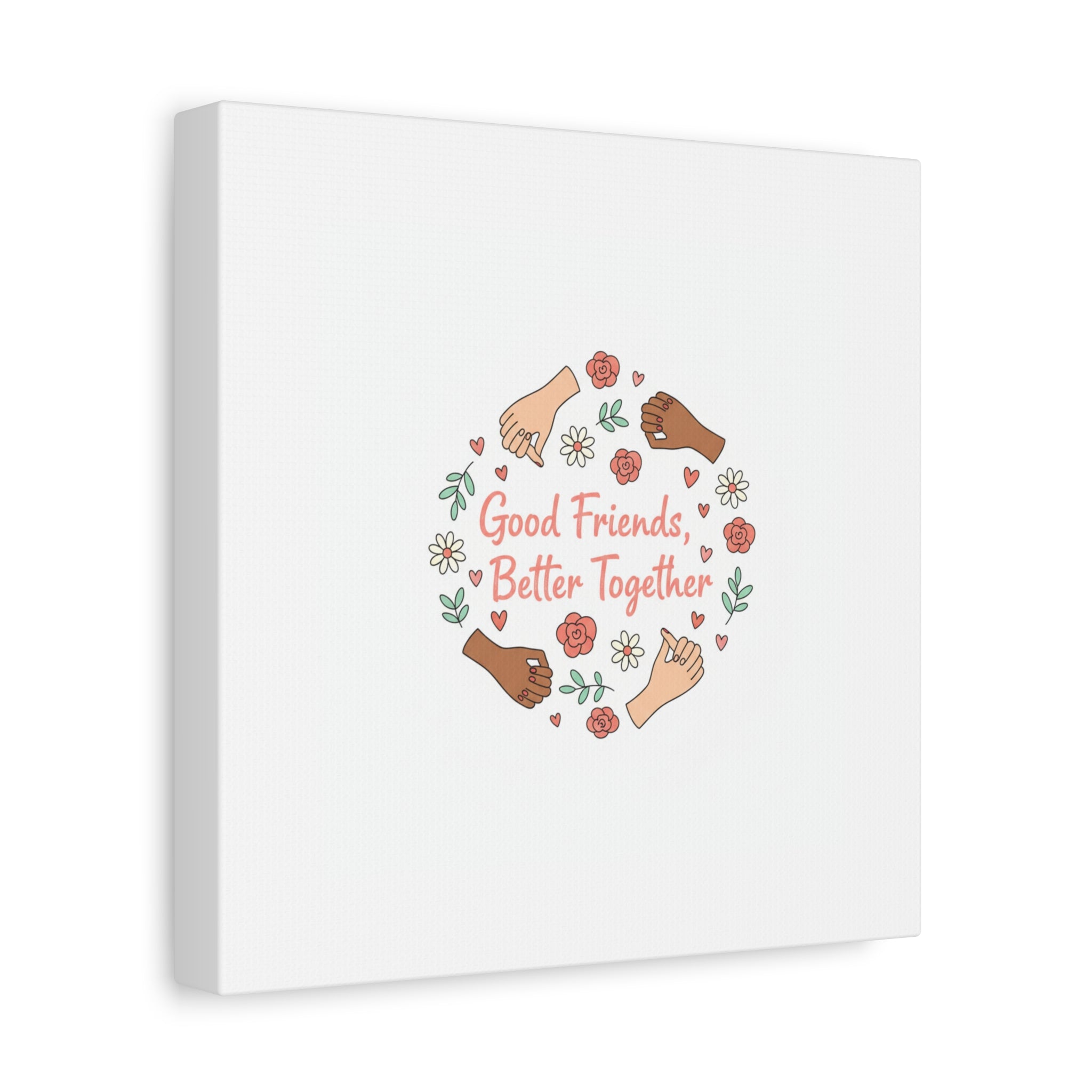 Good Friends Better Together Canvas | Friendship Valentine, Platonic Love