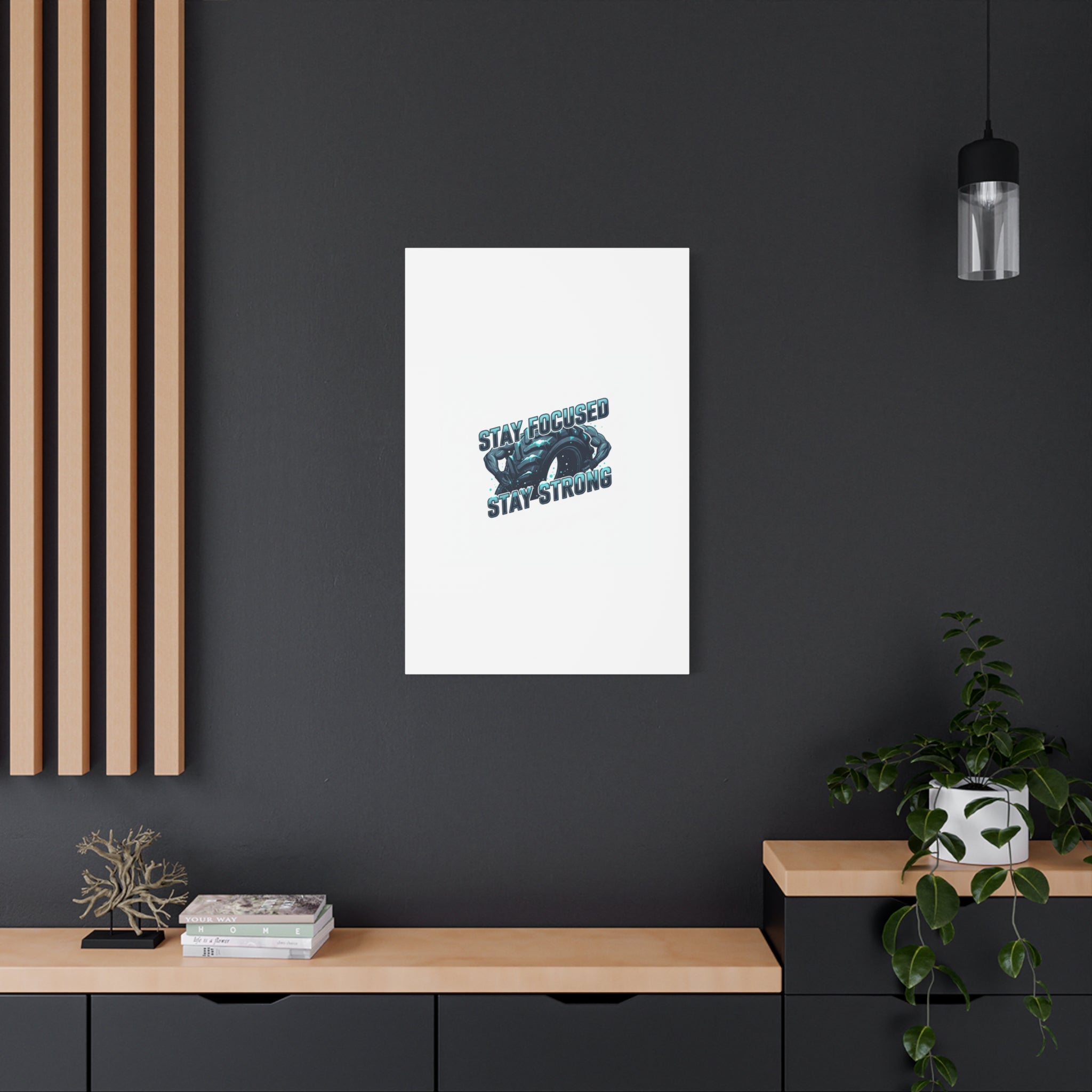 Stay Focused Stay Strong Canvas | Winter Workout Motivational Wall Art