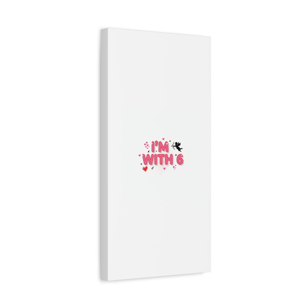 Valentine's 'I with 6 for 7' Meme Matte Canvas Art