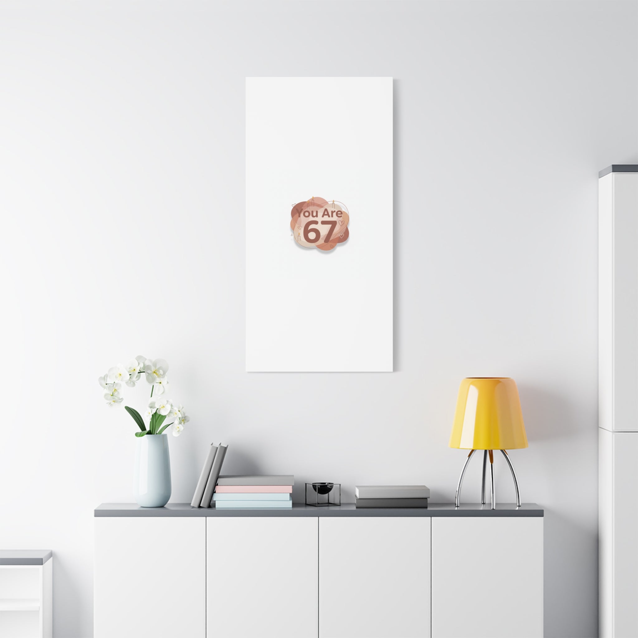 You Are 67 Canvas | Self Love Valentine wall art, Treat‑Yourself decor
