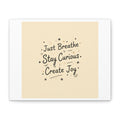 Just Breathe Stay Curious Create Joy Canvas | Messy Handwritten Typography, Doodle Text Art