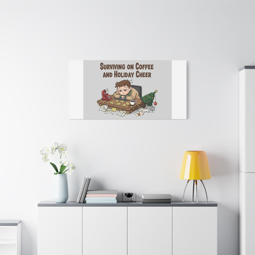 Surviving on Coffee and Holiday Cheer Canvas | Holiday Burnout, Festive But Tired