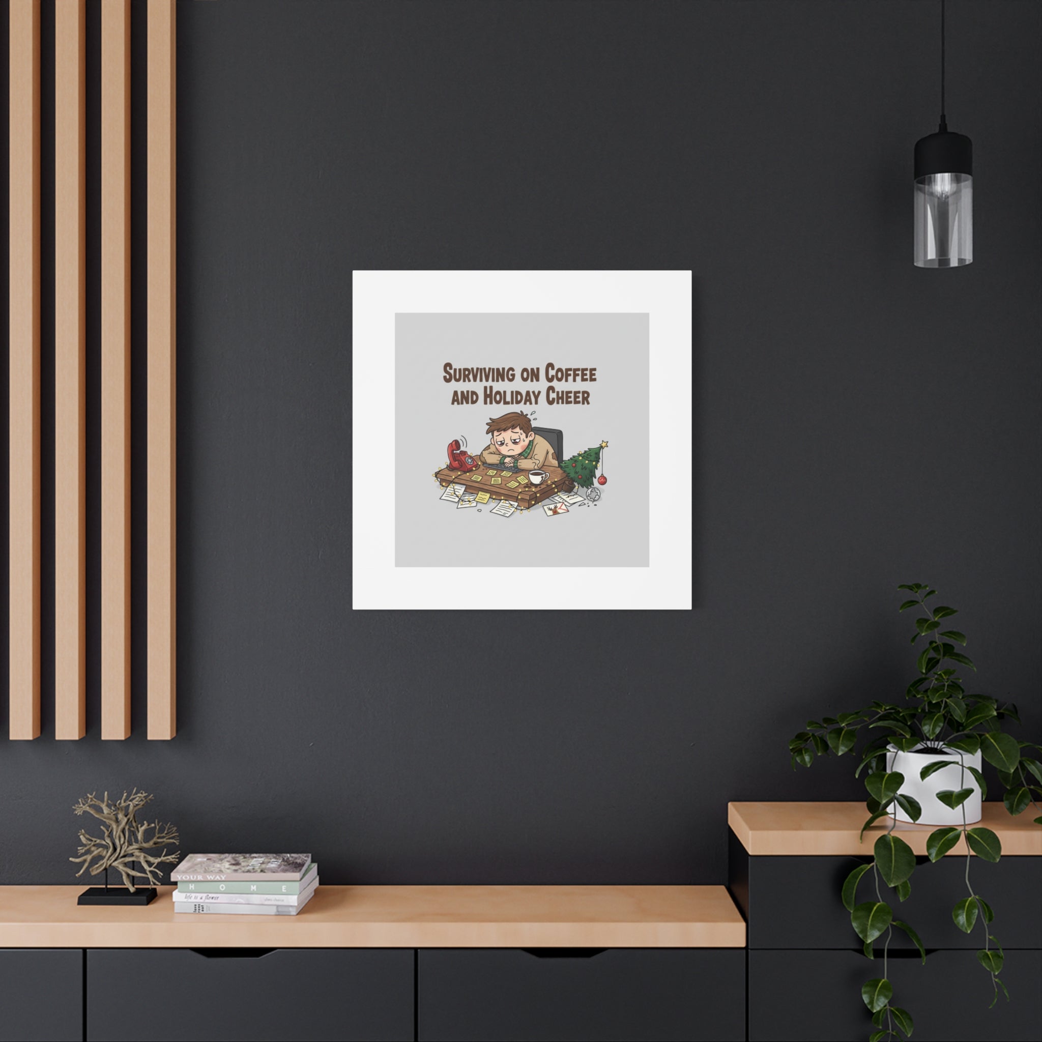 Surviving on Coffee and Holiday Cheer Canvas | Holiday Burnout, Festive But Tired