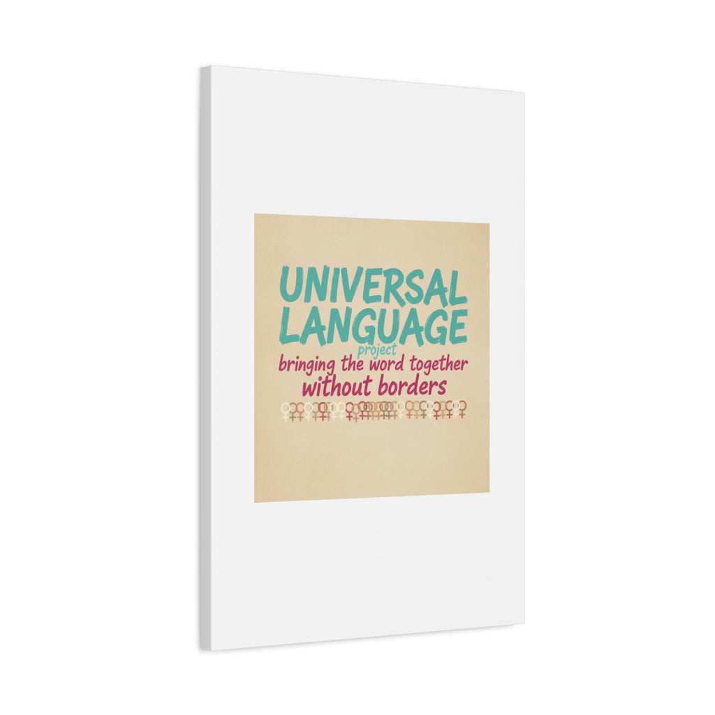 Universal Language Canvas | empowerment slogan, equality wall art