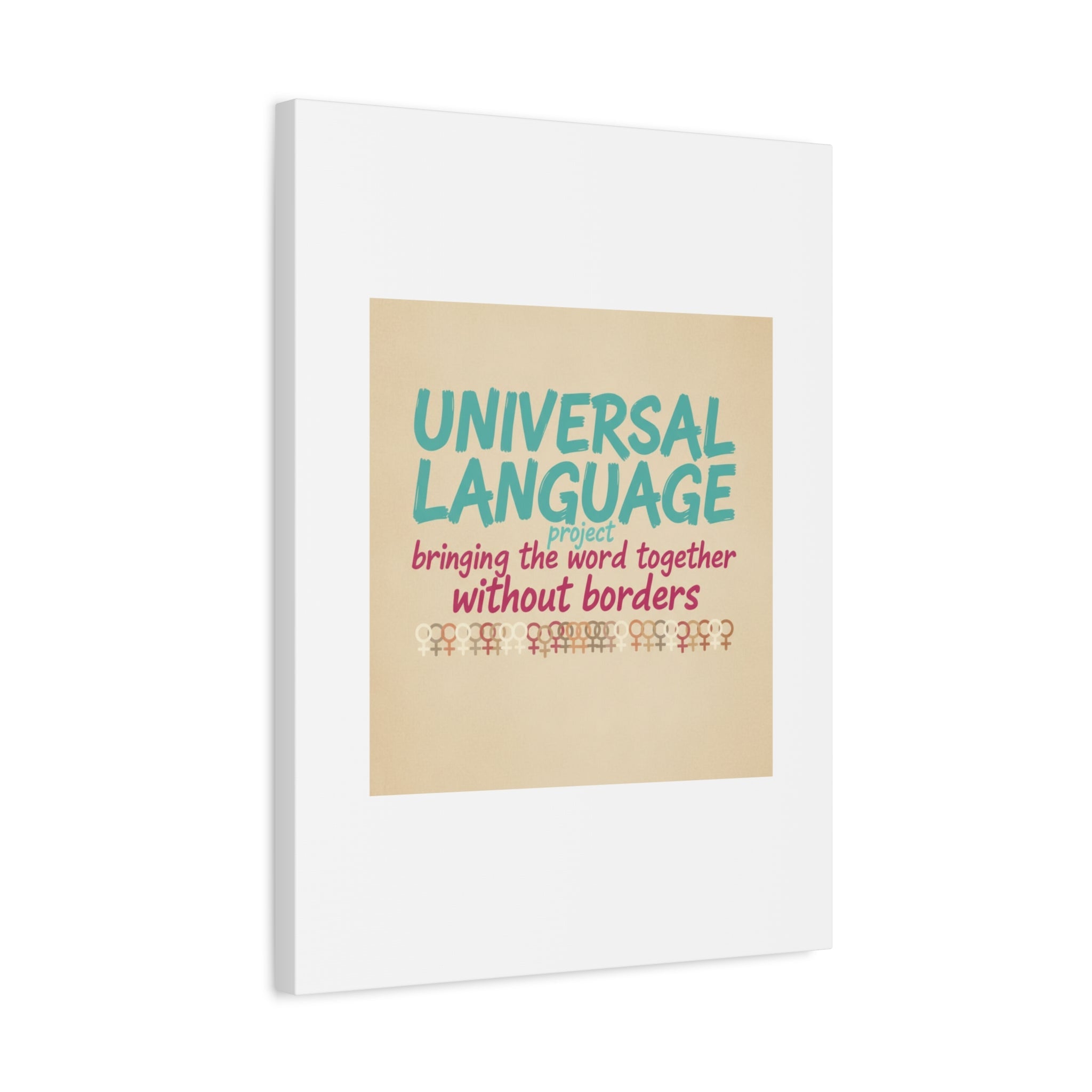 Universal Language Canvas | empowerment slogan, equality wall art