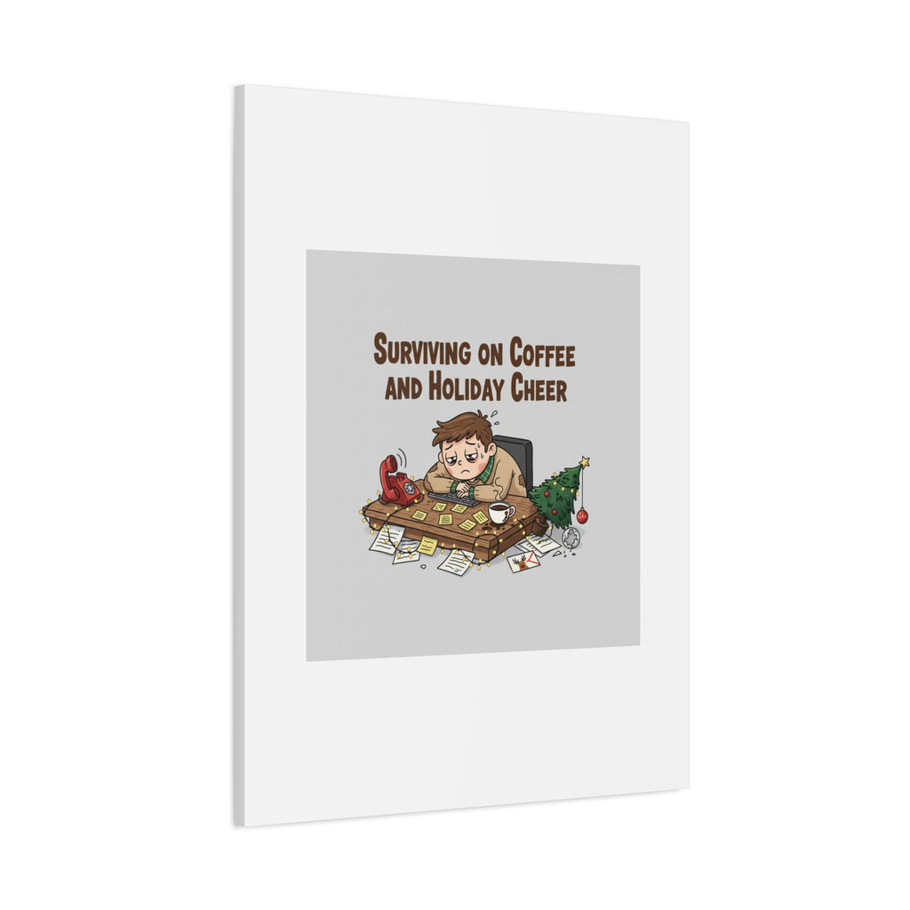Surviving on Coffee and Holiday Cheer Canvas | Holiday Burnout, Festive But Tired