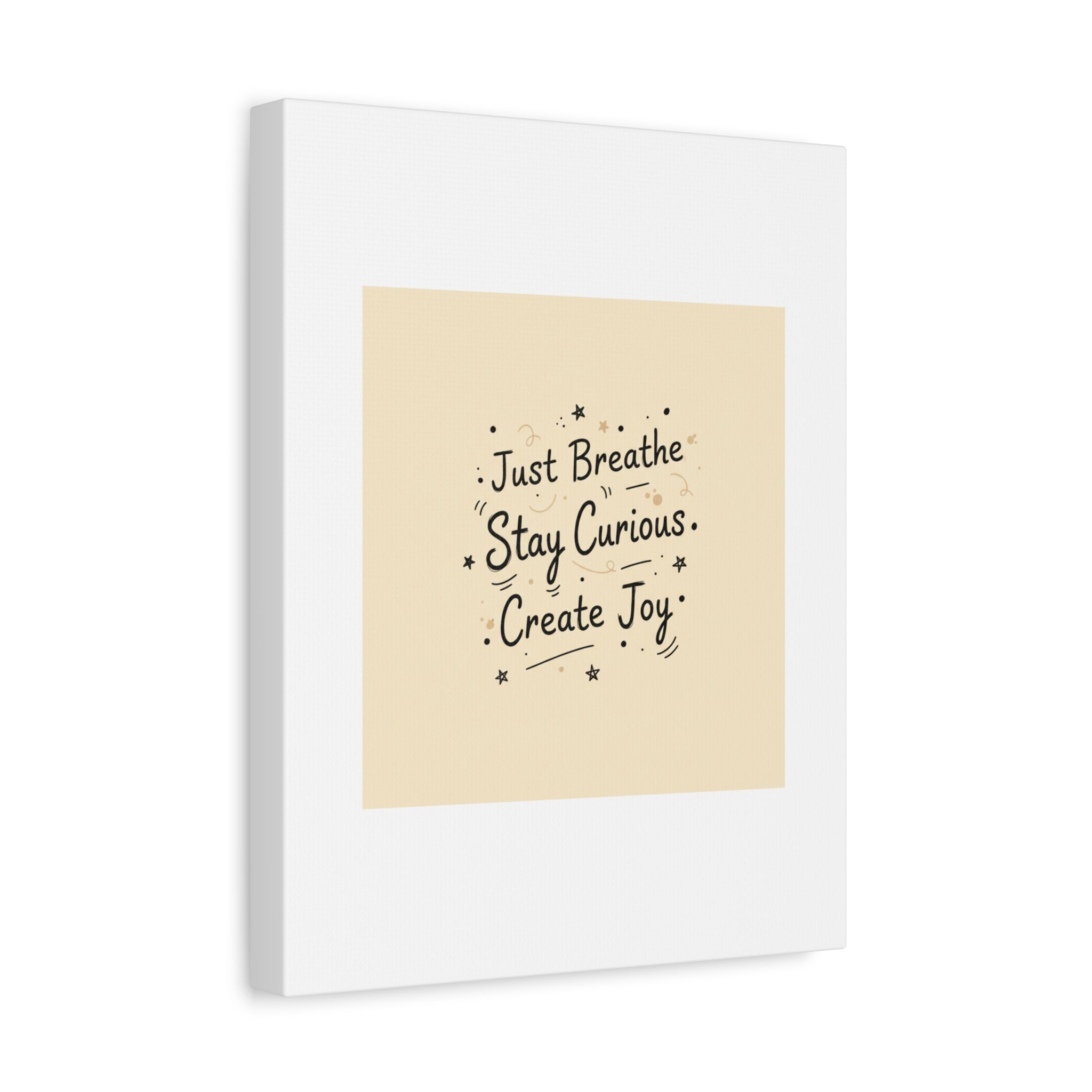 Just Breathe Stay Curious Create Joy Canvas | Messy Handwritten Typography, Doodle Text Art