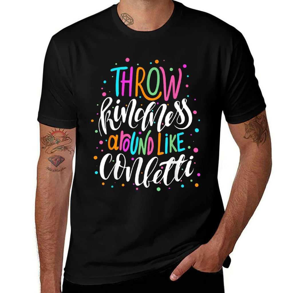 Throw Kindness Around Like Confetti Anti Bullying Unity Day  Stretchy T-Shirt