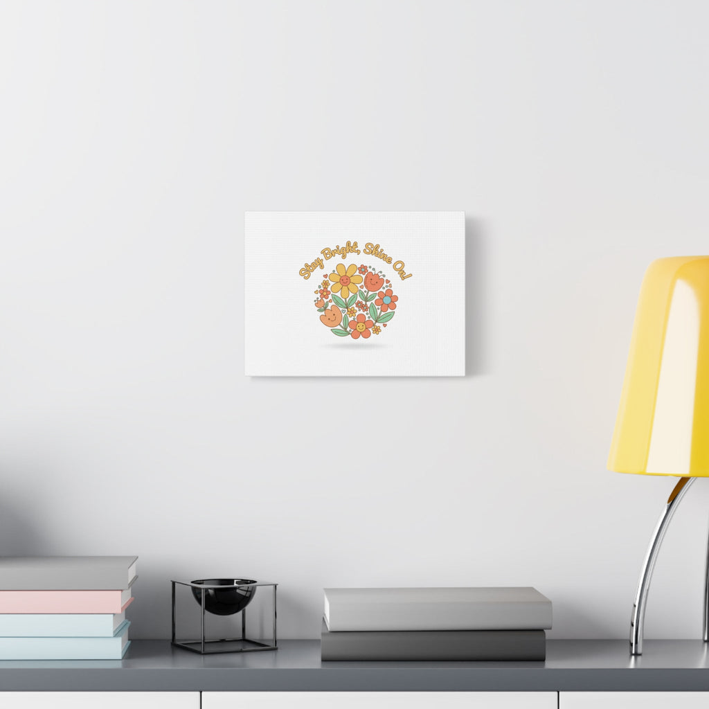Stay Bright Shine On Canvas | Hopecore, Radical Optimism Wall Art
