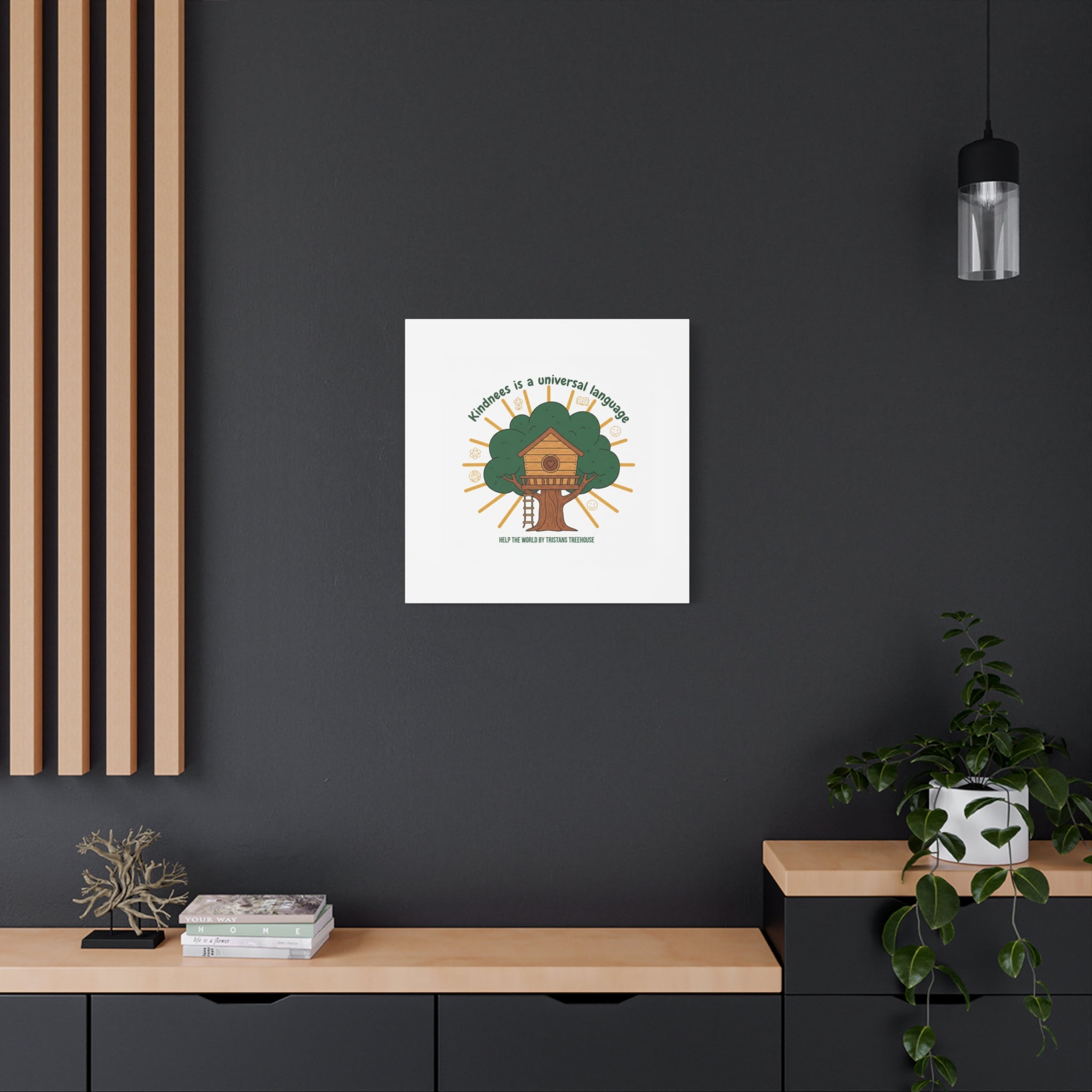 Kindness Is a Universal Language Canvas | Eco Humor, Treehouse Art