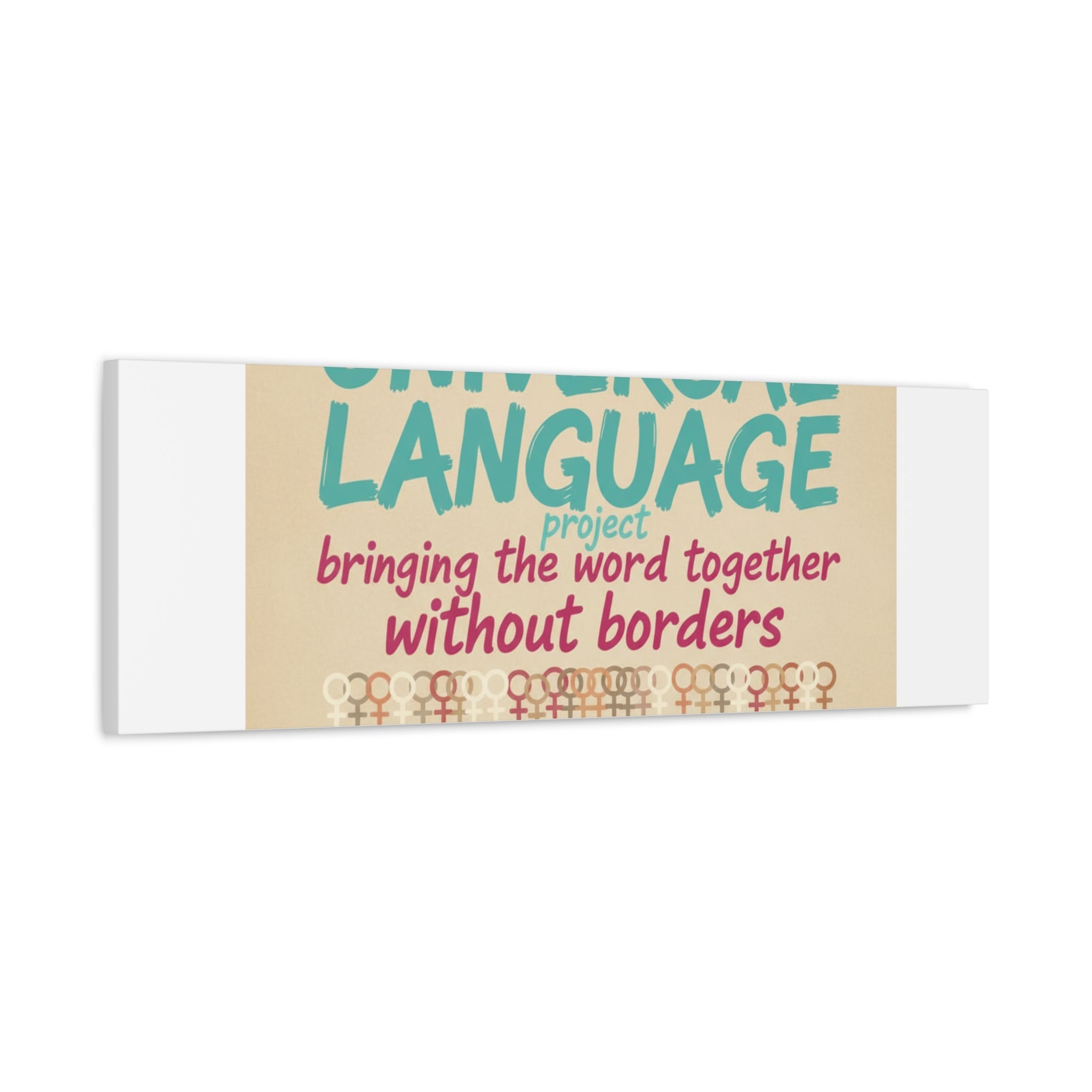 Universal Language Canvas | empowerment slogan, equality wall art