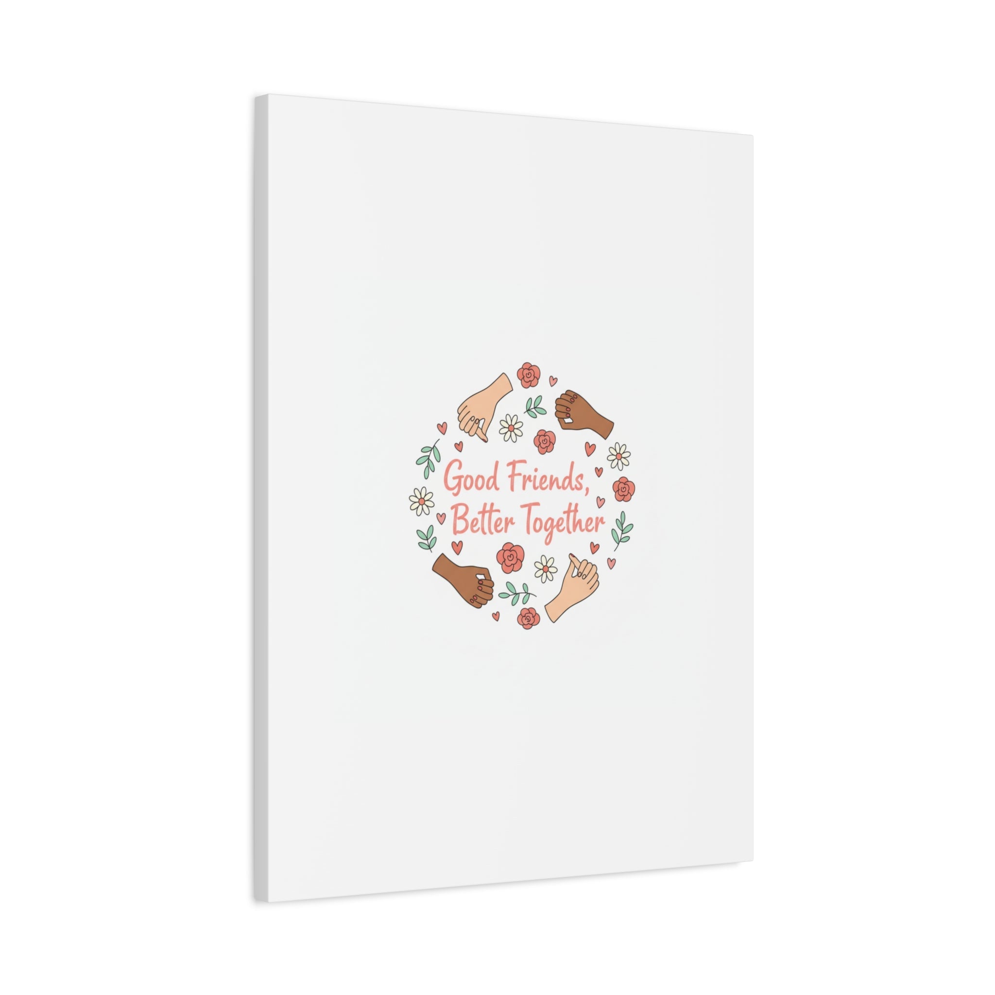 Good Friends Better Together Canvas | Friendship Valentine, Platonic Love