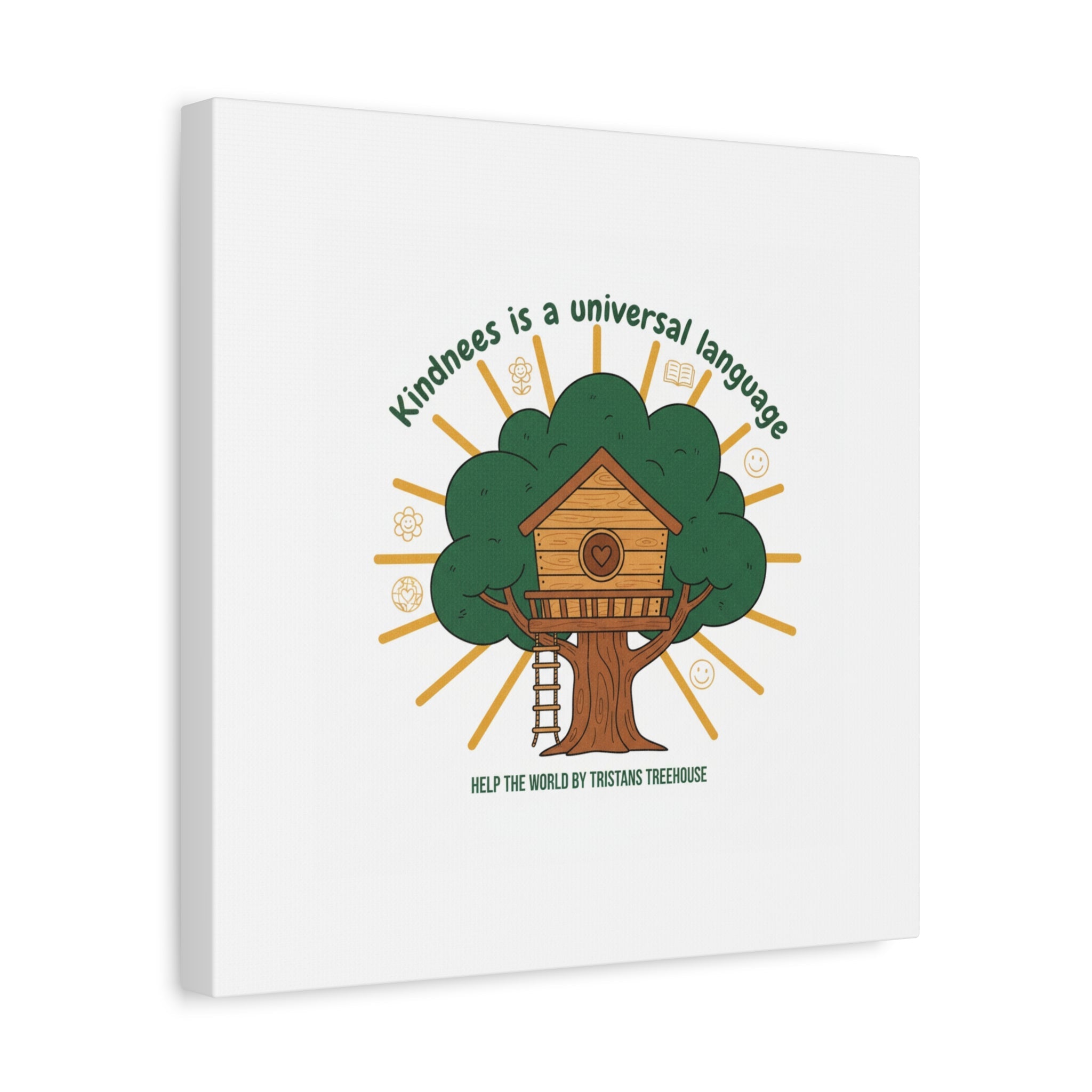 Kindness Is a Universal Language Canvas | Eco Humor, Treehouse Art