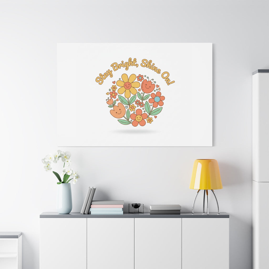 Stay Bright Shine On Canvas | Hopecore, Radical Optimism Wall Art