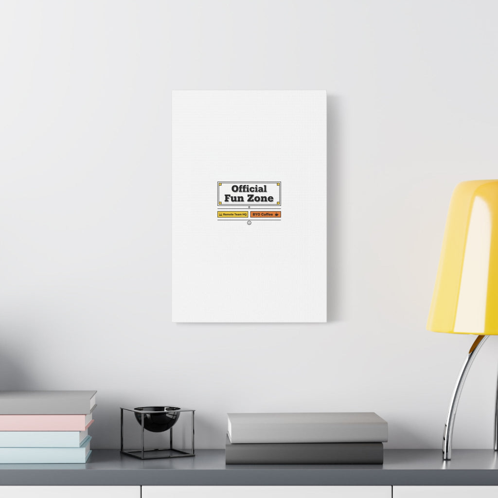 Official Fun Zone Canvas, Office Sign Parody, Workplace Humor, Notice Label