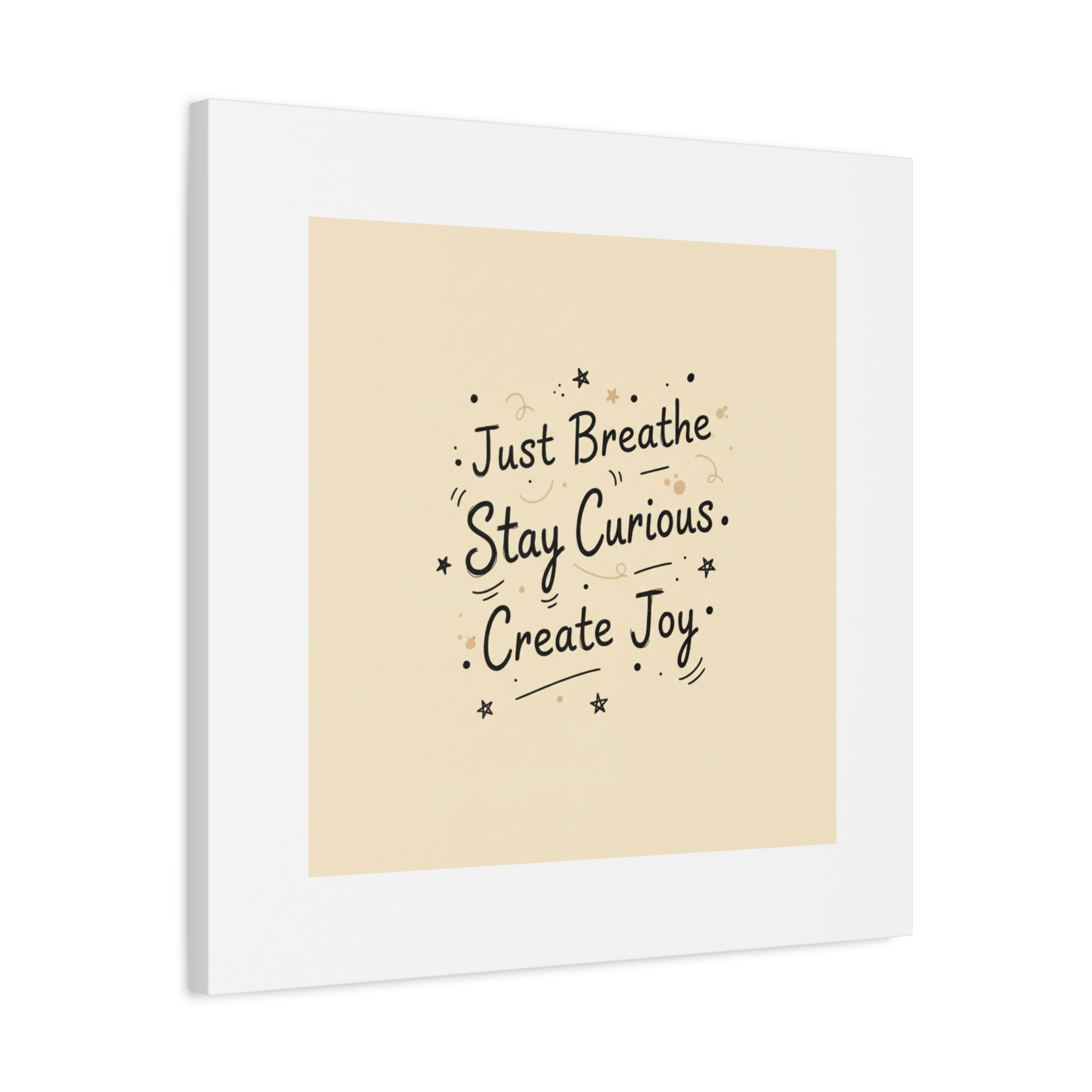 Just Breathe Stay Curious Create Joy Canvas | Messy Handwritten Typography, Doodle Text Art