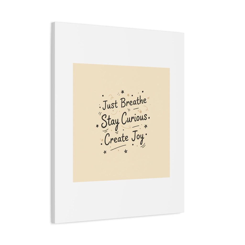 Just Breathe Stay Curious Create Joy Canvas | Messy Handwritten Typography, Doodle Text Art