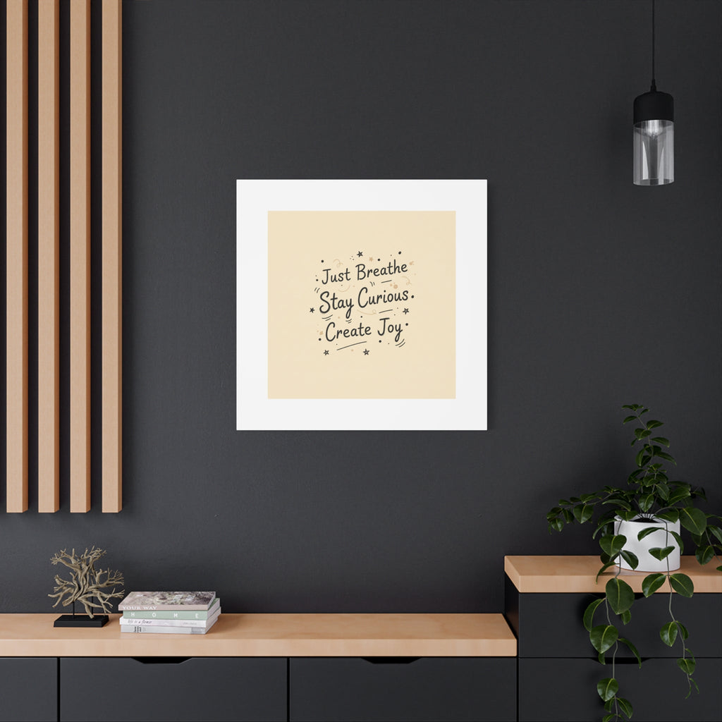 Just Breathe Stay Curious Create Joy Canvas | Messy Handwritten Typography, Doodle Text Art