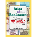 Atlas of Current Banknotes Across The World: 2025 - Paperback