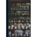 Chinese Porcelains From the Ardebil Shrine - Paperback