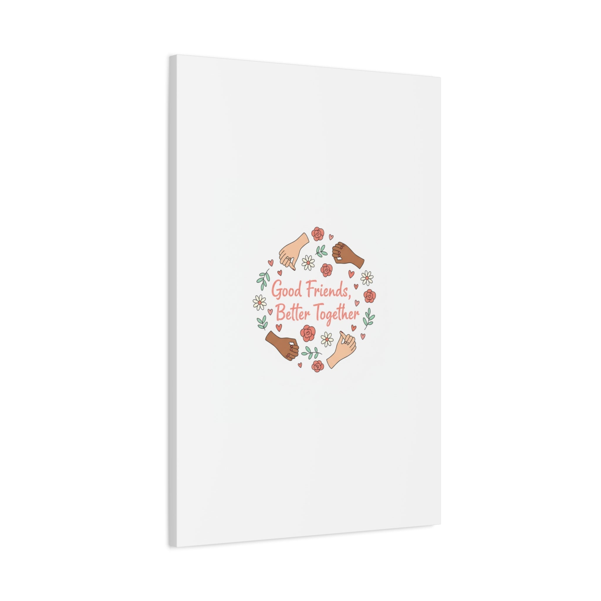 Good Friends Better Together Canvas | Friendship Valentine, Platonic Love
