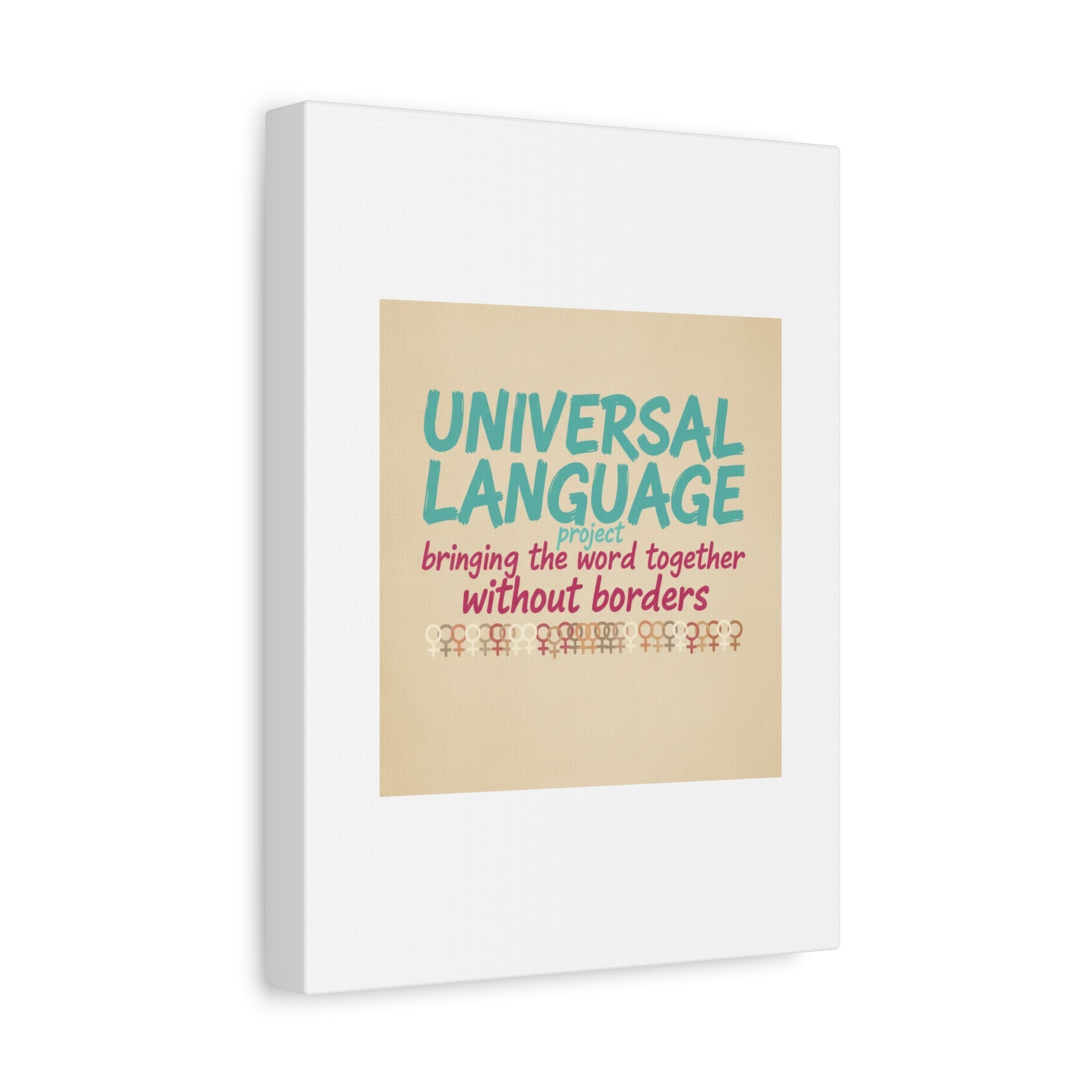 Universal Language Canvas | empowerment slogan, equality wall art